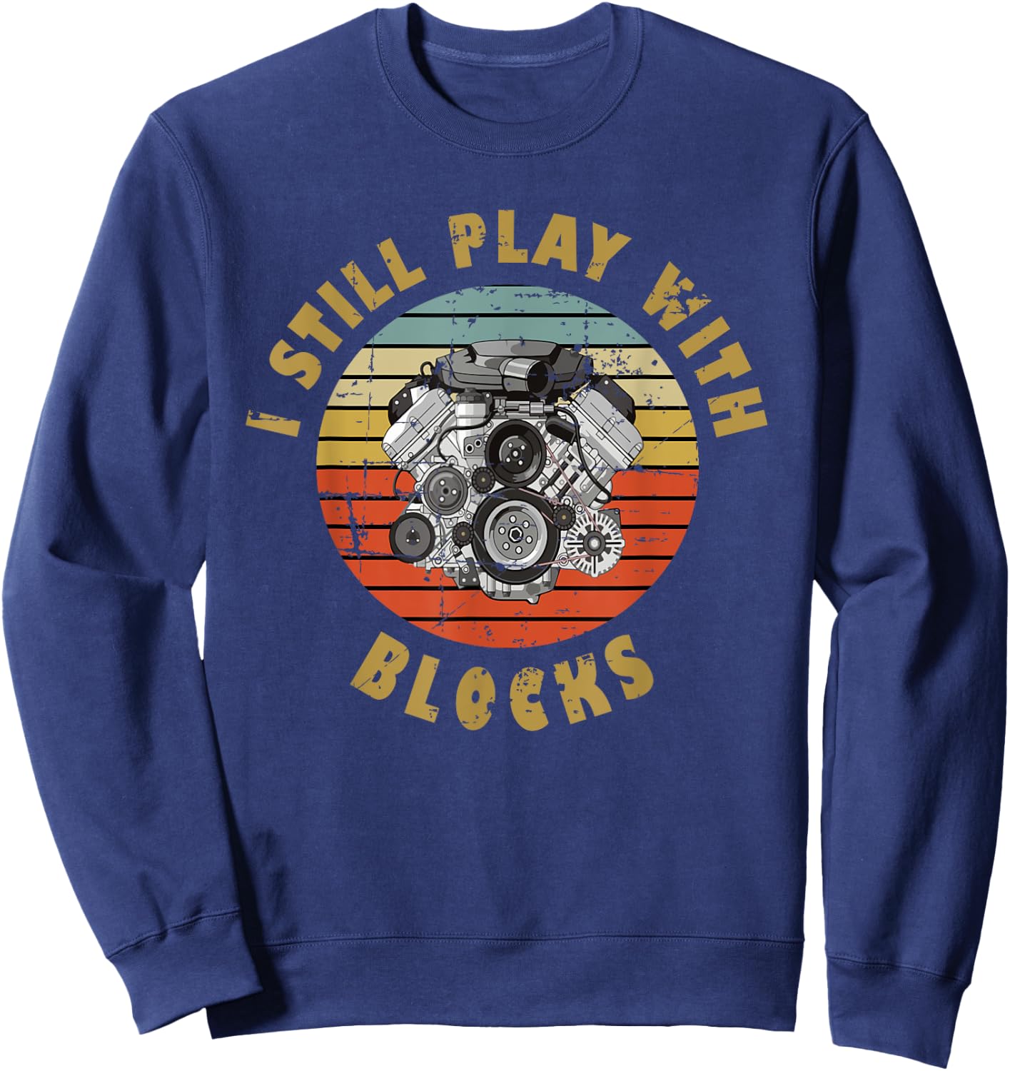 For Auto Mechanic Boyfriend I Still Play With Blocks Sweatshirt - Sweatshirt | Navy