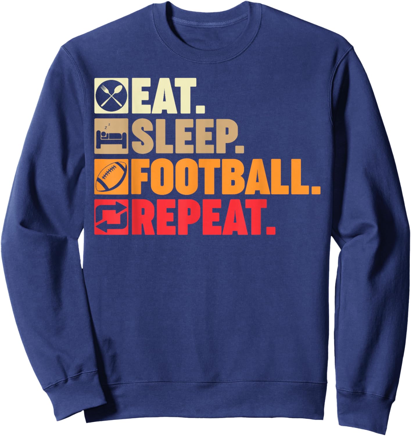 Eat Sleep Football Repeat Boys Men Women Coach Player Fans Sweatshirt - Sweatshirt | Navy