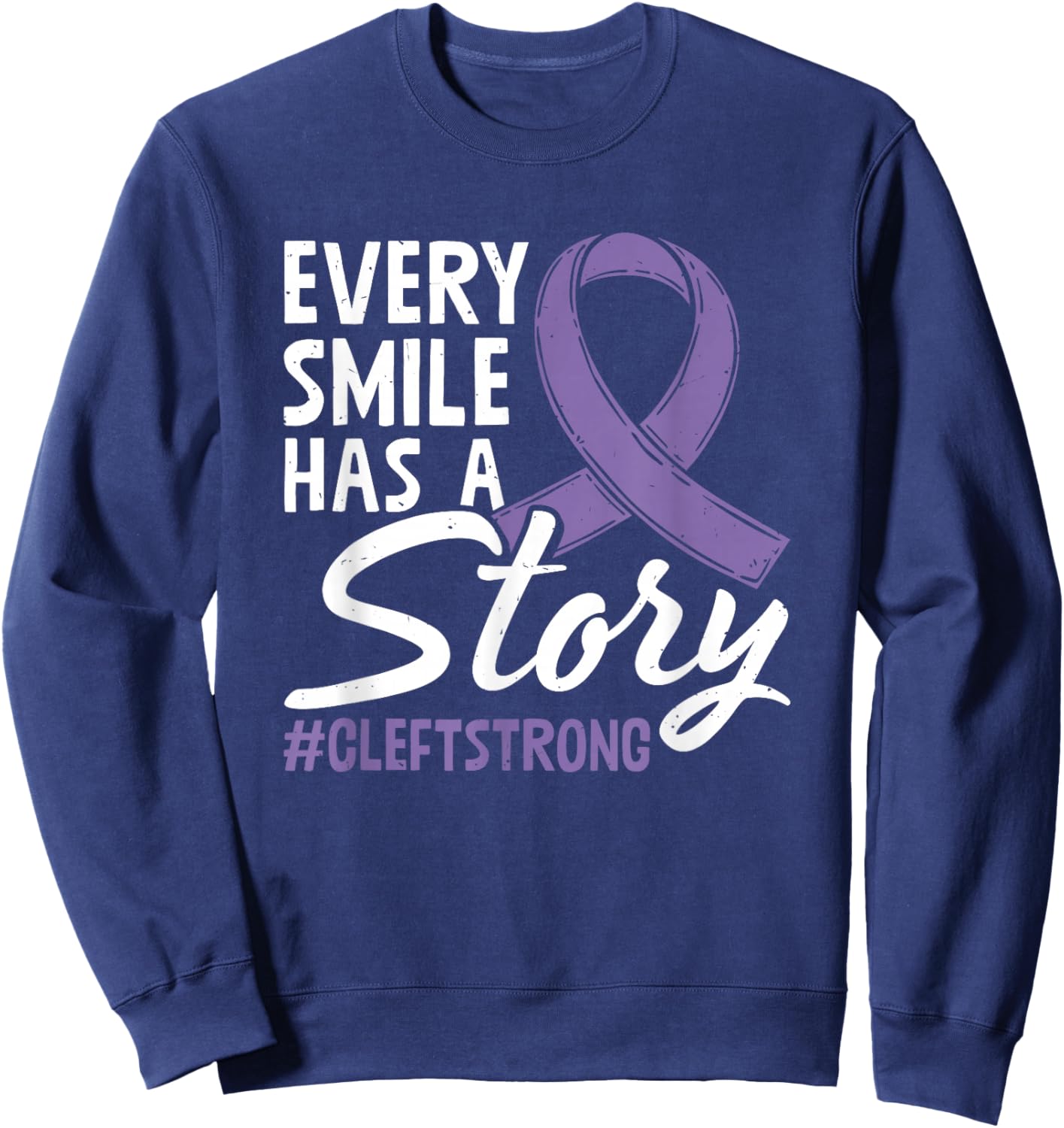 Cleft Strong Cleft Warrior Cleft Craniofacial Awareness Sweatshirt - Sweatshirt | Navy