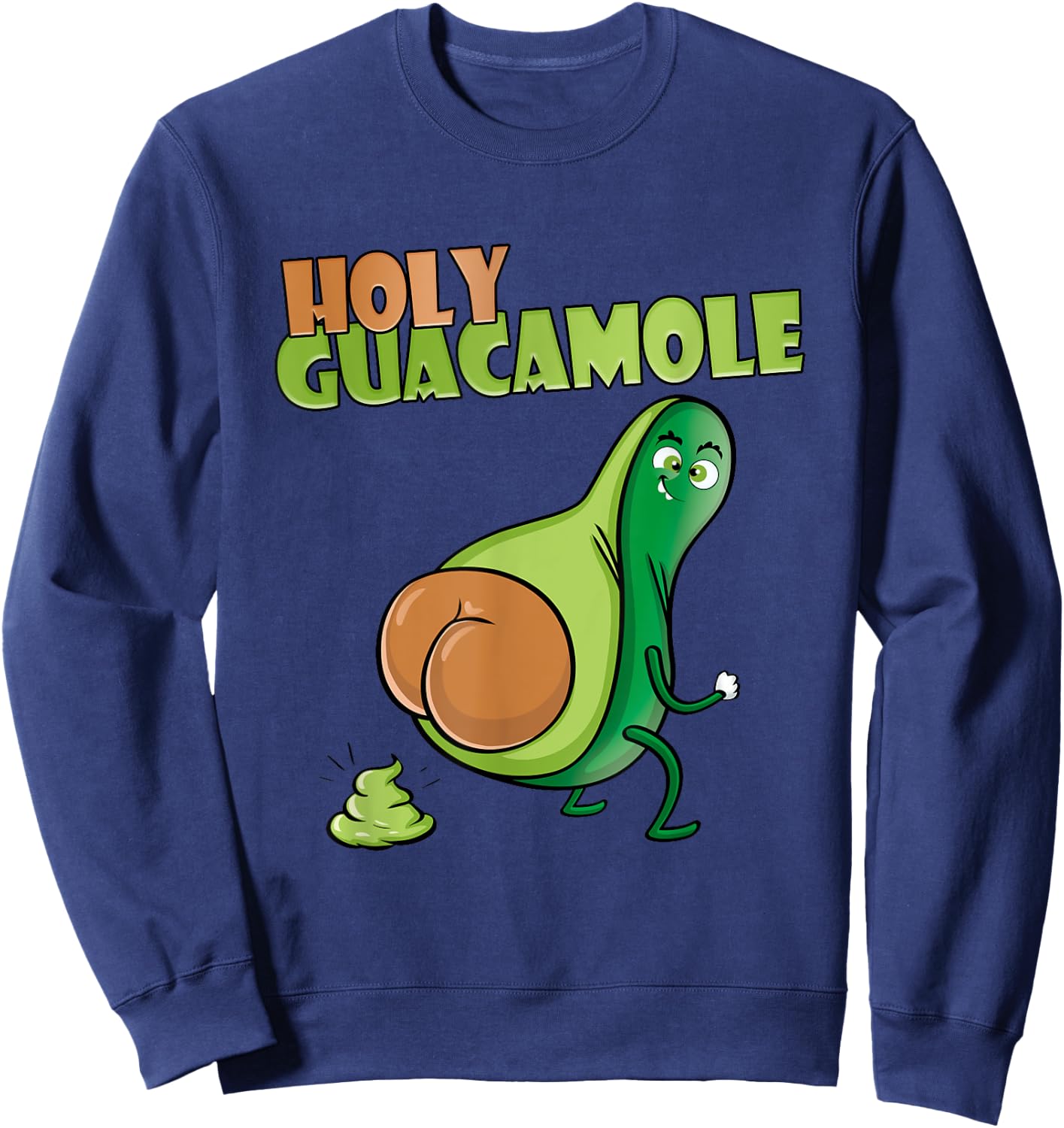 Avocado Guacamole Costume Guacamole Pajamas Holy Guacamole Sweatshirt - Sweatshirt | Navy