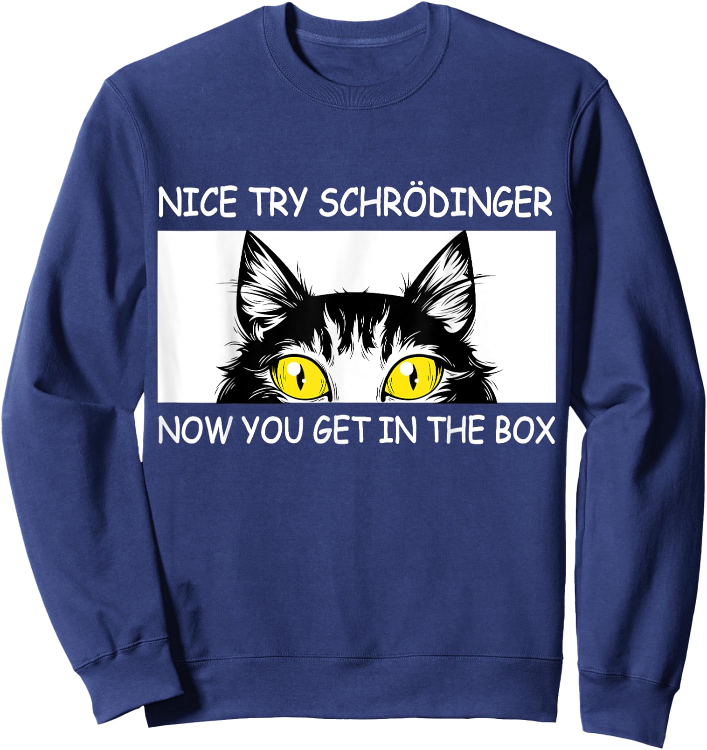 Schrödinger's Cat Funny Quantum Physics Sweatshirt - Sweatshirt | Navy