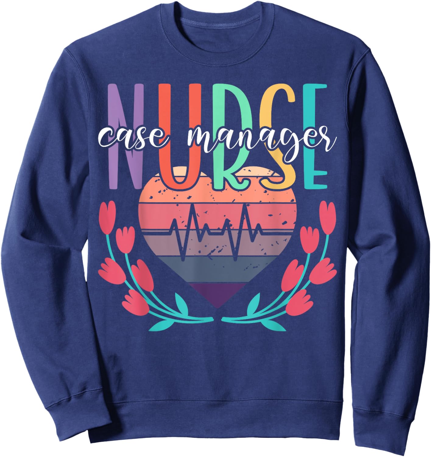 Nurse Case Manager Heart Sweatshirt - Sweatshirt | Navy