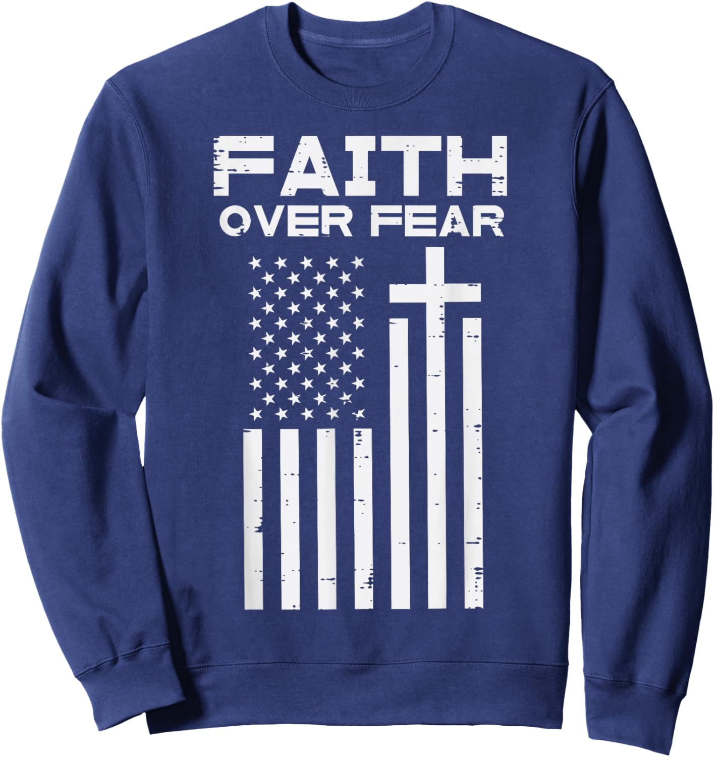 Faith Over Fear US Flag Cross Jesus Christian Men Women Kids Sweatshirt - Sweatshirt | Navy