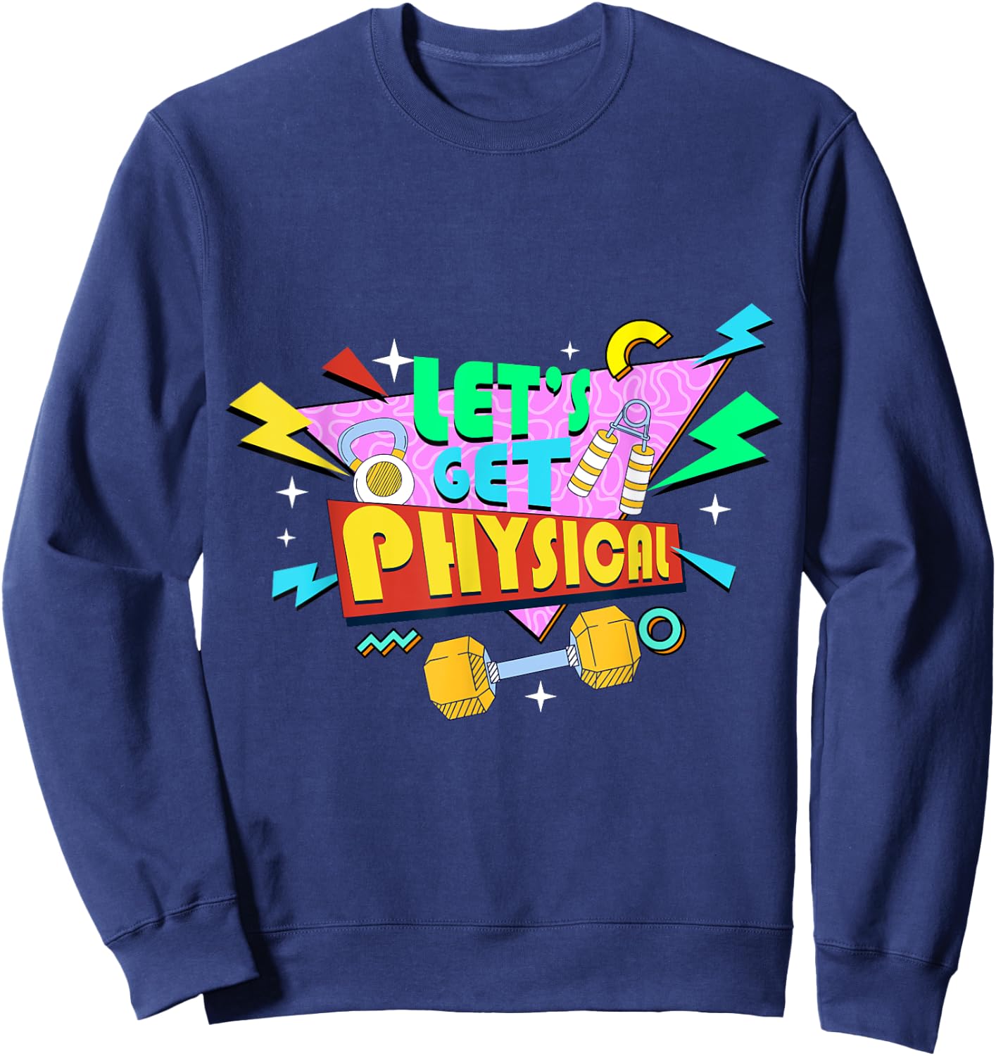 Fitness 80's Workout Lover - Let's Get Physical Sweatshirt - Sweatshirt | Navy