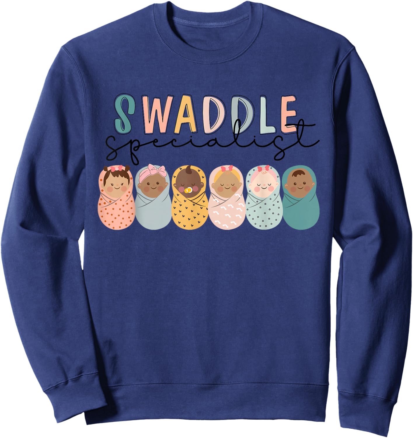 Swaddle Specialist NICU Mother Baby Nurse Tech Neonatal ICU Sweatshirt - Sweatshirt | Navy