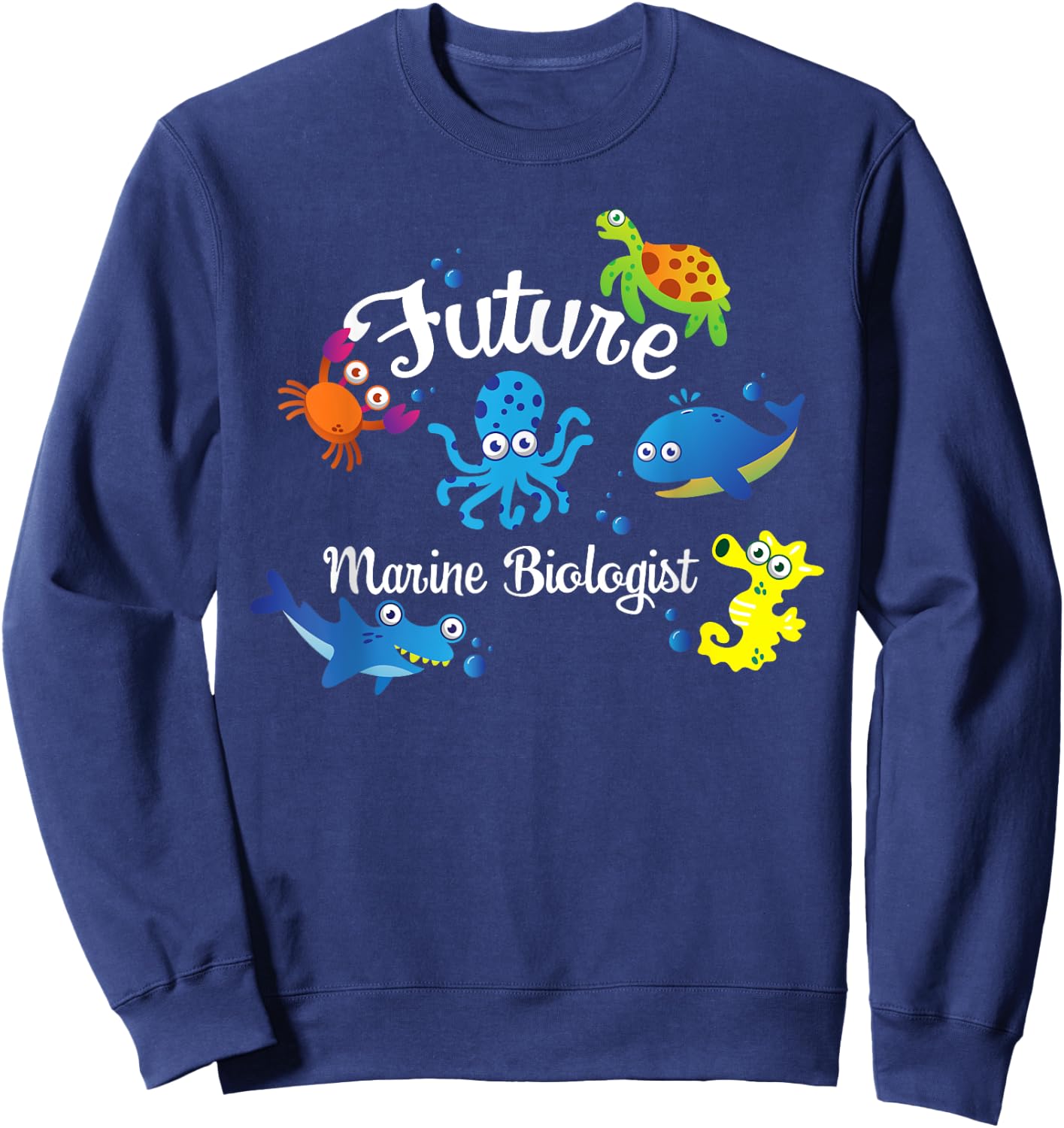 Future Marine Biologist Job Ocean Animal Lover Whale Turtle Sweatshirt - Sweatshirt | Navy