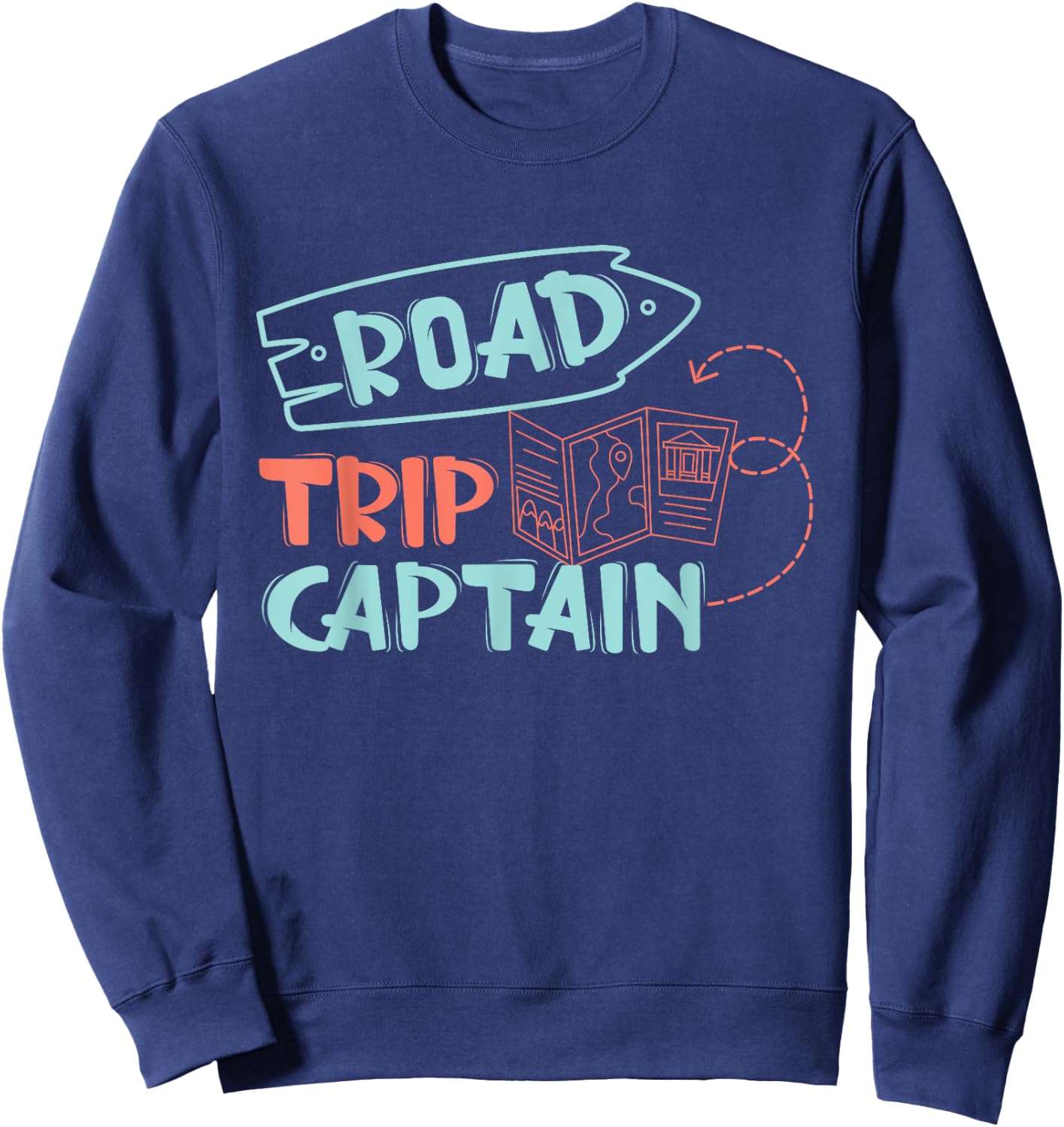 Road Trip Captain Traveler Vacation Explorer Adventure Gift Sweatshirt - Sweatshirt | Navy