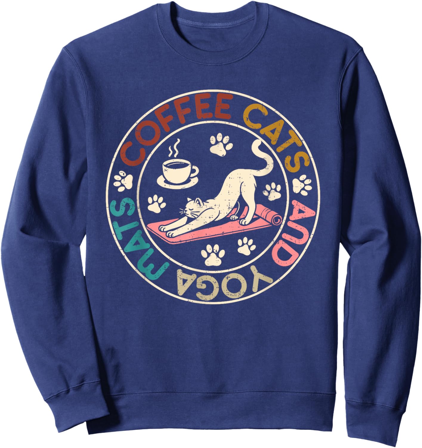 Coffee Cats And Yoga Mats - Funny Cats And Yoga Lover Sweatshirt - Sweatshirt | Navy