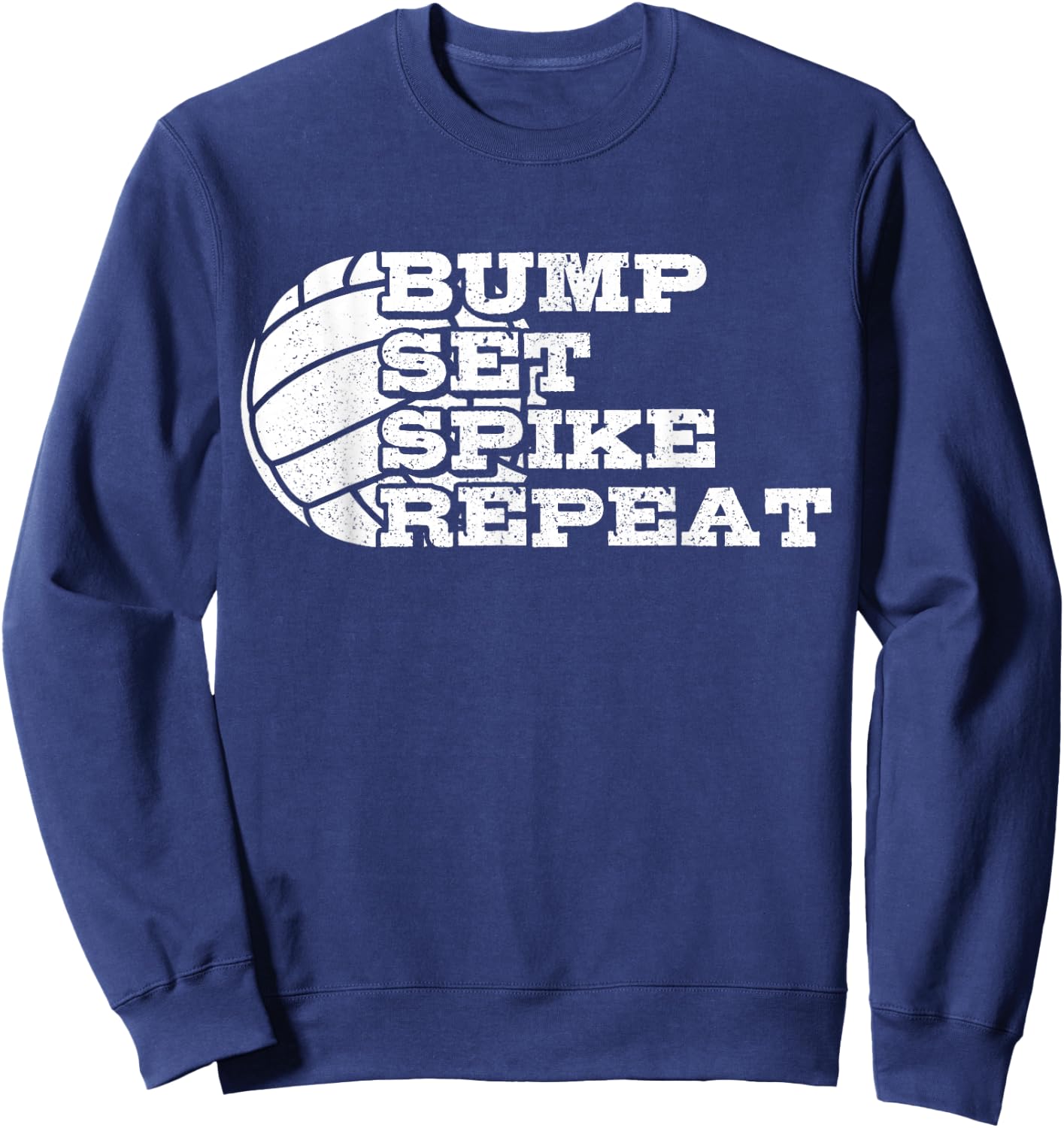 Volleyball Bump Set Spike Repeat Beach Volleyball Gift Sweatshirt - Sweatshirt | Navy