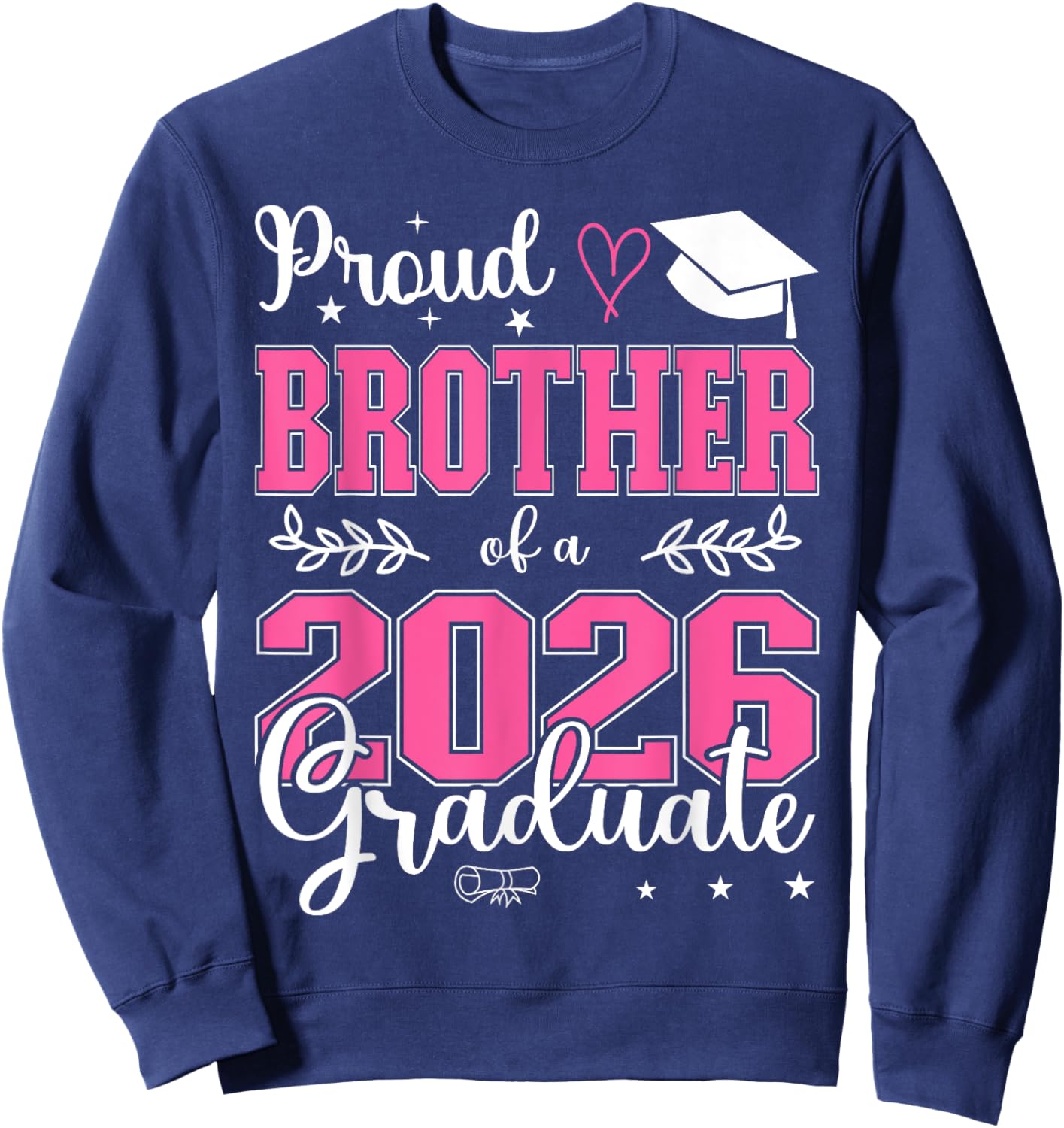 Proud Brother of a Class of 2026 Graduate for Graduation Sweatshirt - Sweatshirt | Navy