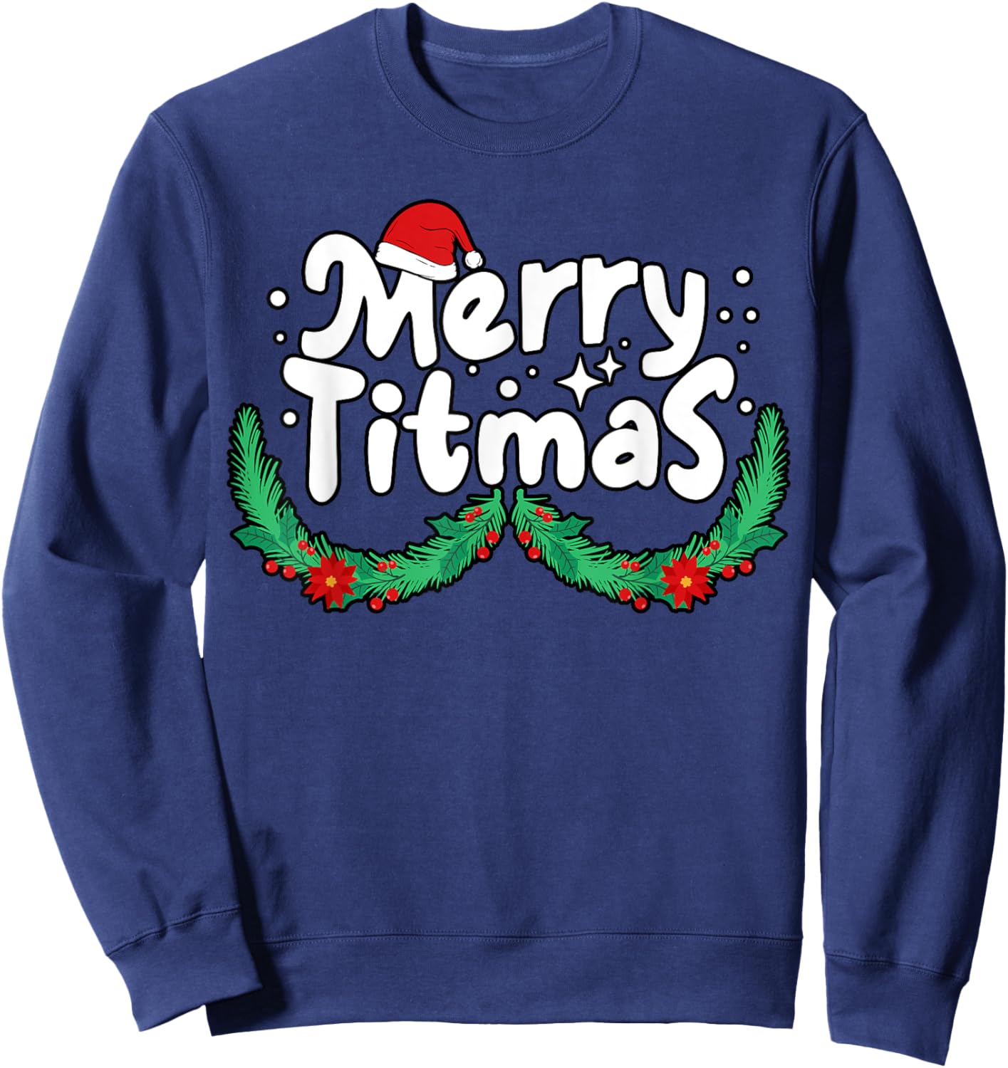 Merry Titmas Naughty Christmas Xmas Women Funny Sweatshirt - Sweatshirt | Navy