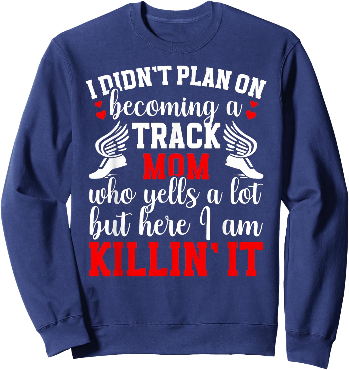 Becoming A Track Mom Track And Field Mom Track Mother Sweatshirt - Sweatshirt | Navy