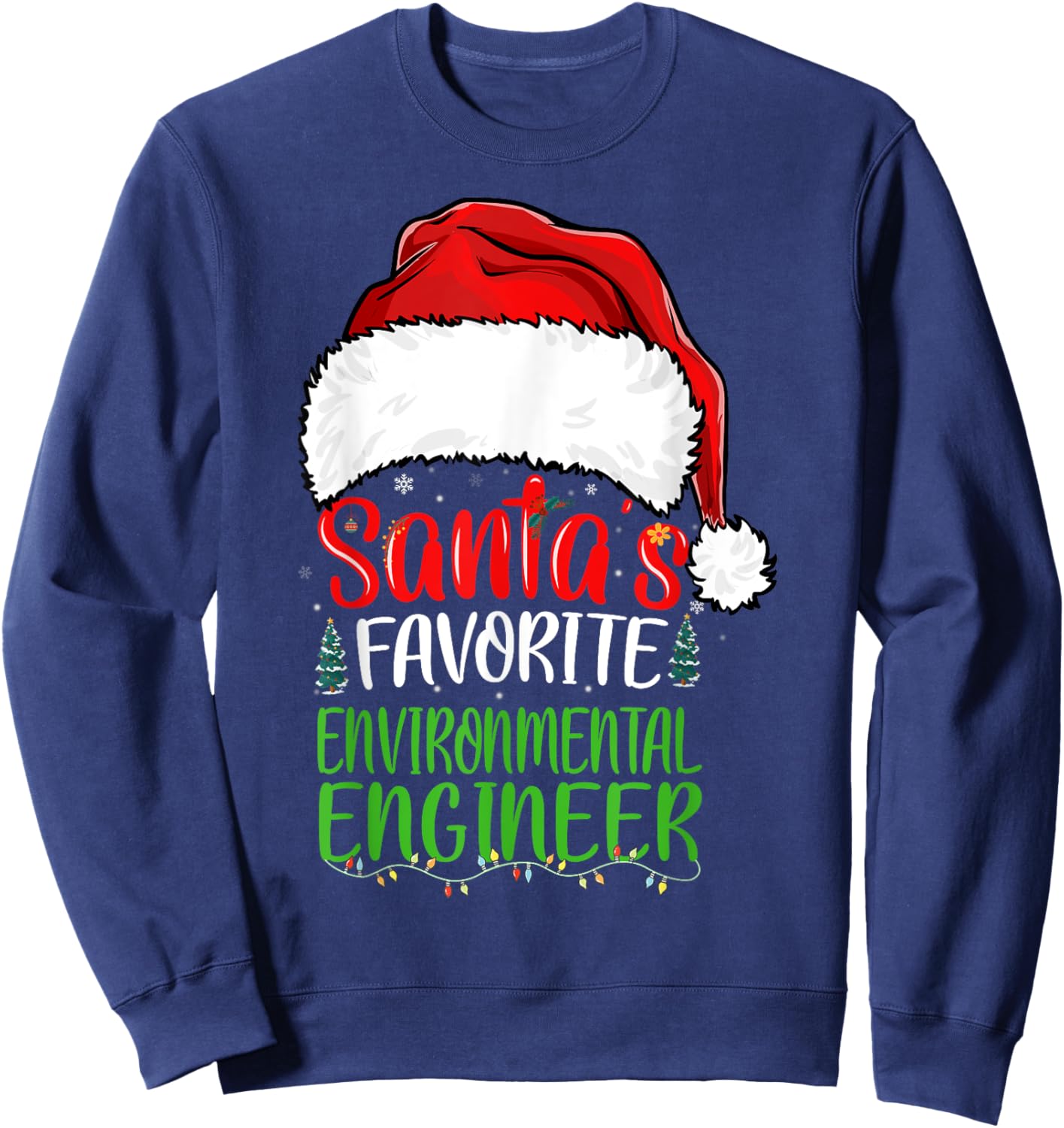 Santa's Favorite Environmental Engineer Funny Christmas Sweatshirt - Sweatshirt | Navy