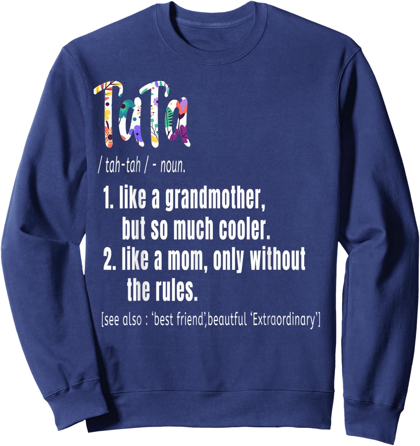 TaTa Definition Mother's Day & Birthday gift Grandmother Sweatshirt - Sweatshirt | Navy