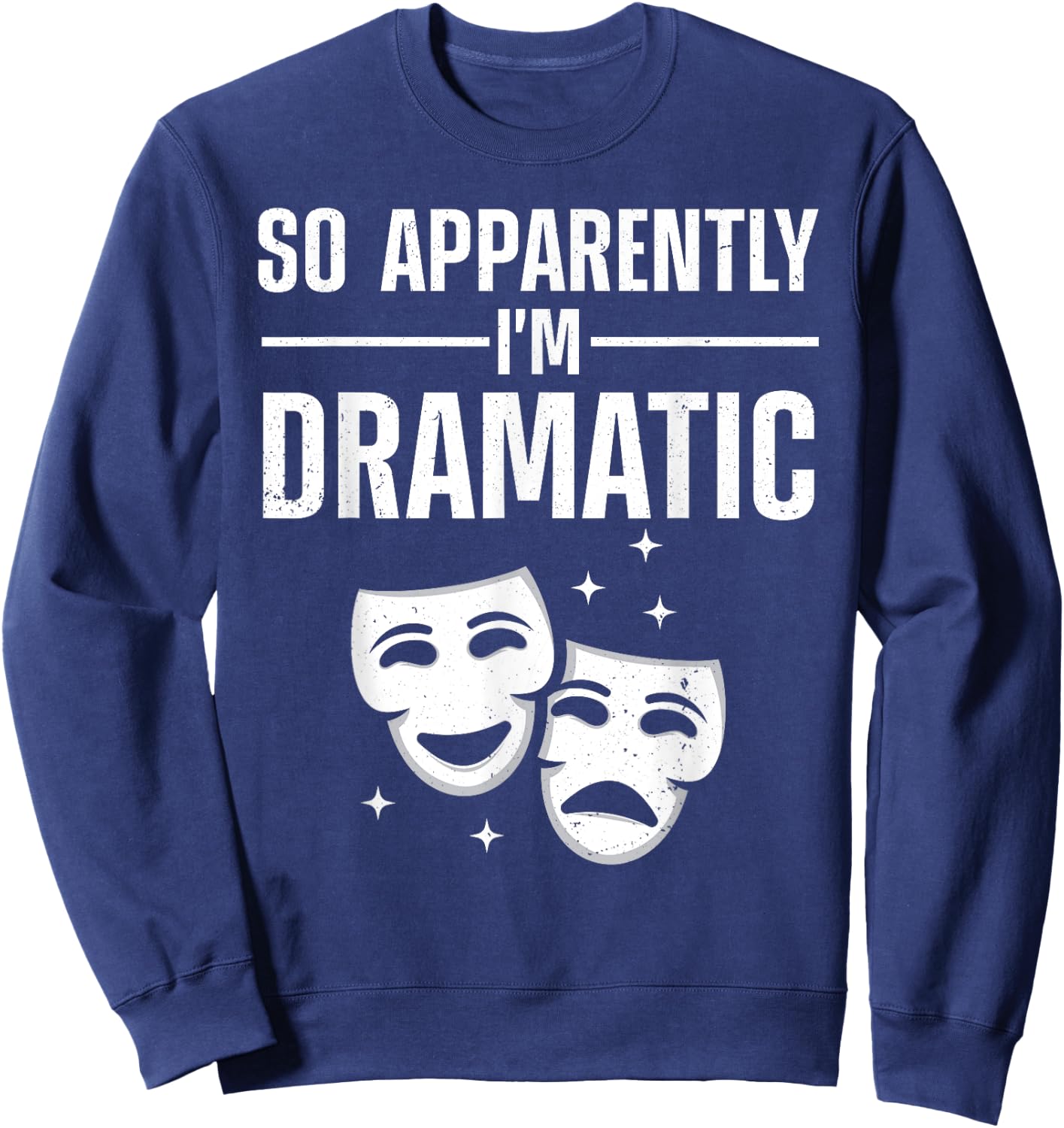 Cool Theater Art Women Musical Theater Drama Actor Sweatshirt - Sweatshirt | Navy