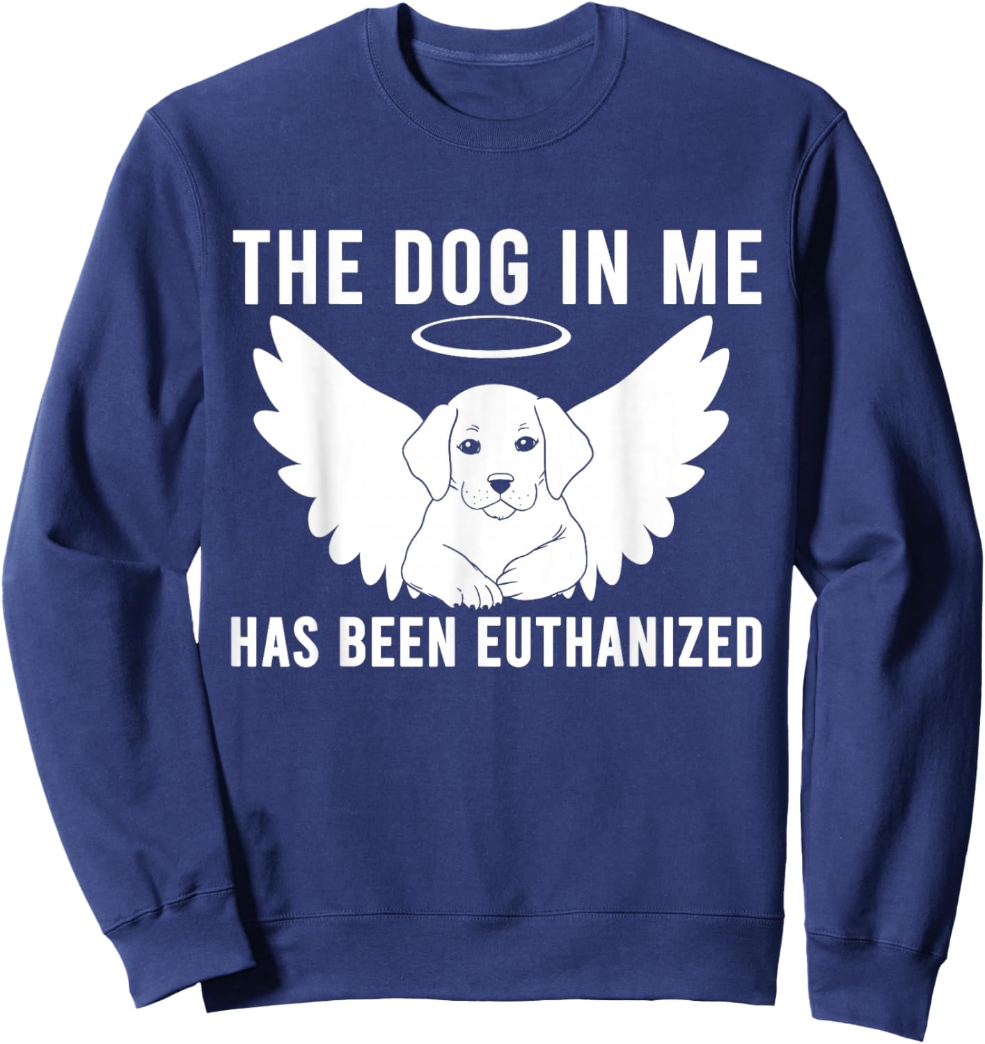 The Dog In Me Has Been Euthanized Women Sweatshirt - Sweatshirt | Navy