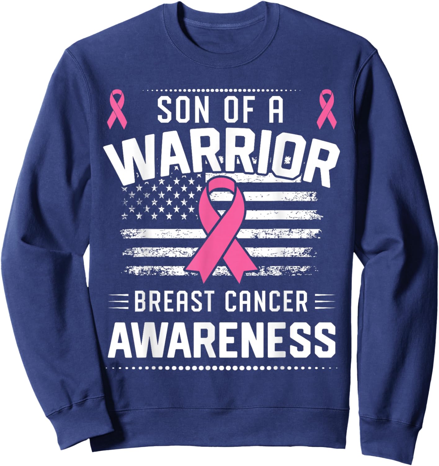 Son Of A Warrior Breast Cancer Awareness Son Sweatshirt - Sweatshirt | Navy