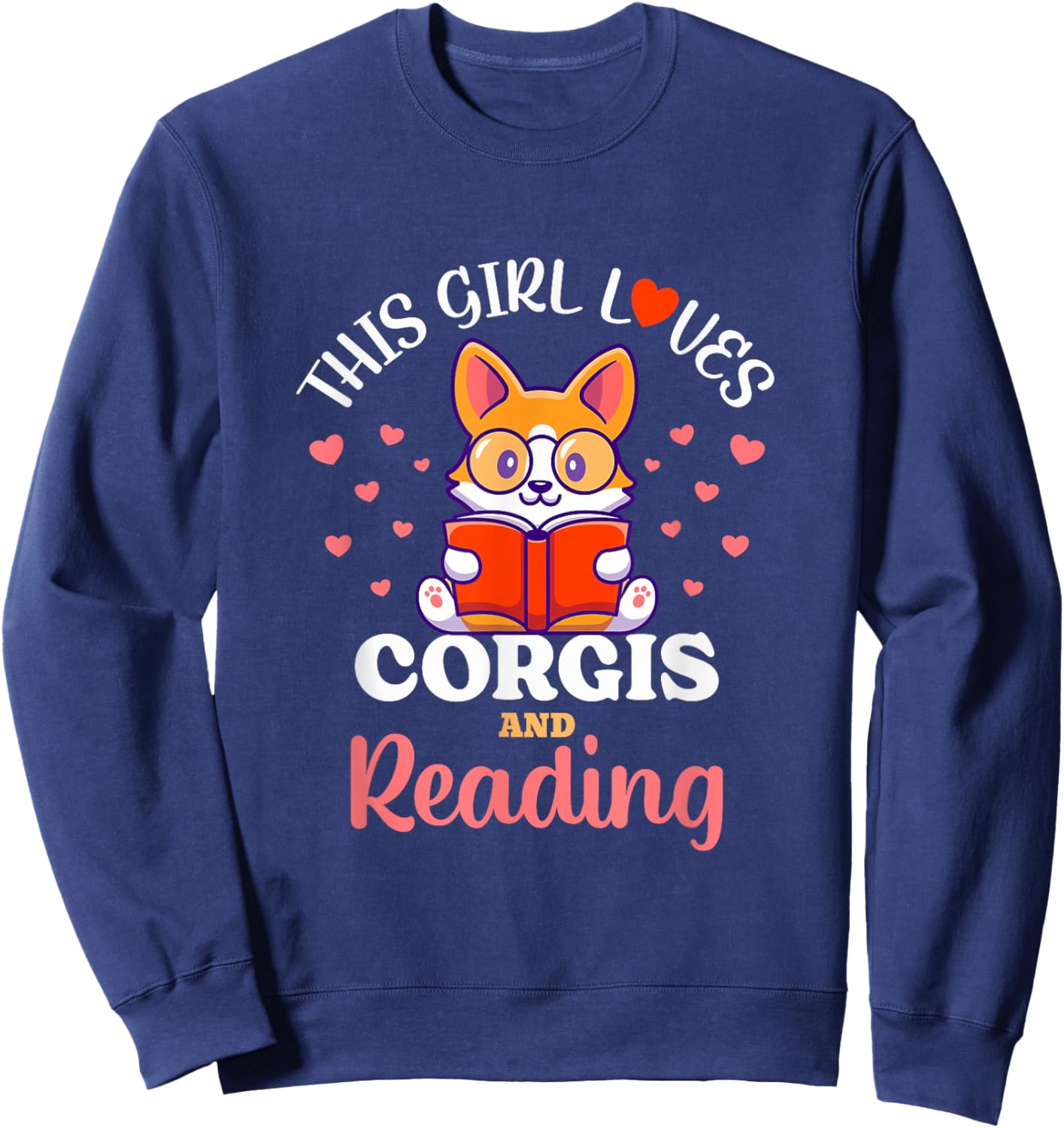This Girl Loves Corgis and Reading Dog Design Sweatshirt - Sweatshirt | Navy