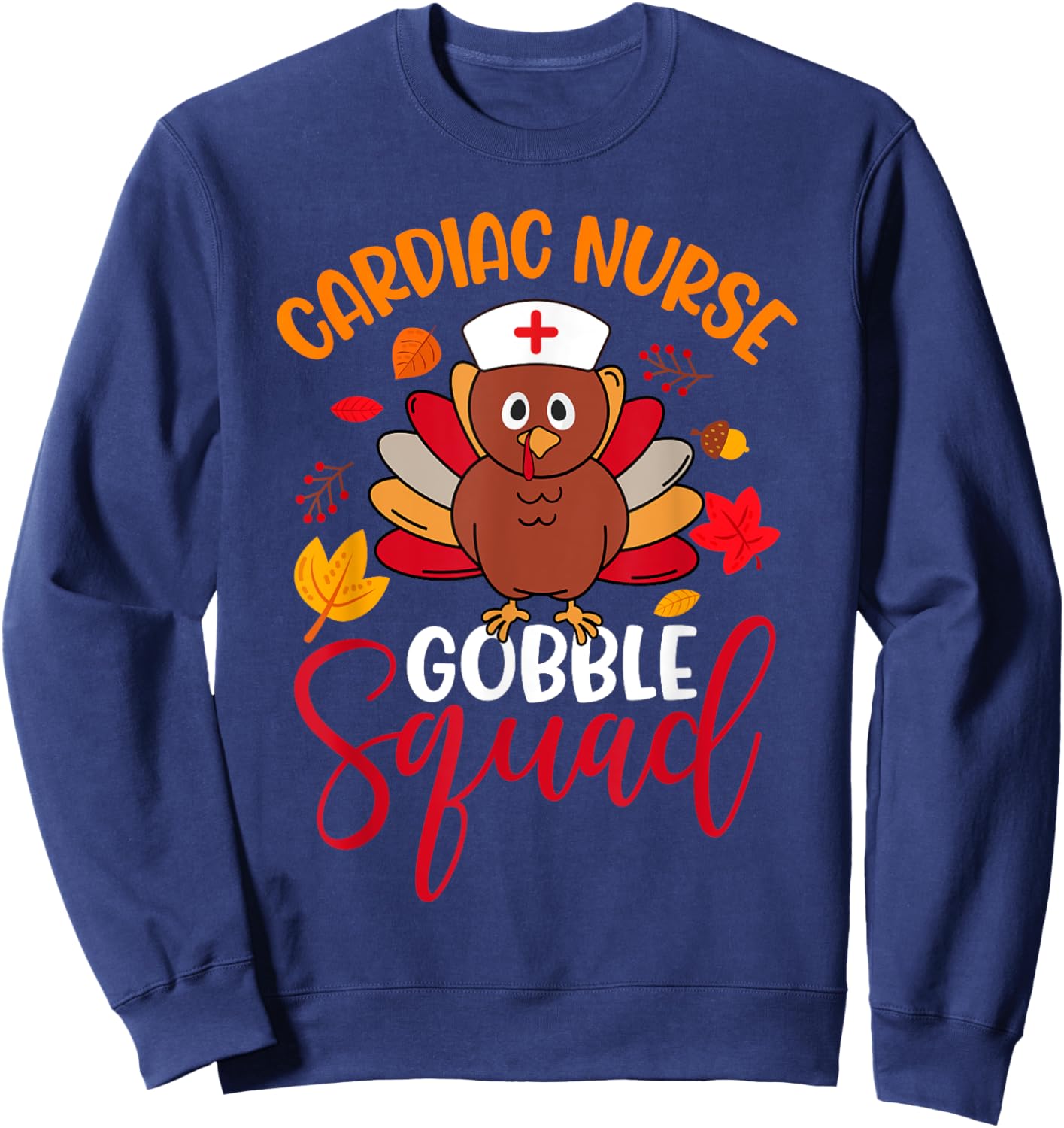 Cardiac Nurse Gobble Squad Cute Turkey Thanksgiving Matching Sweatshirt - Sweatshirt | Navy