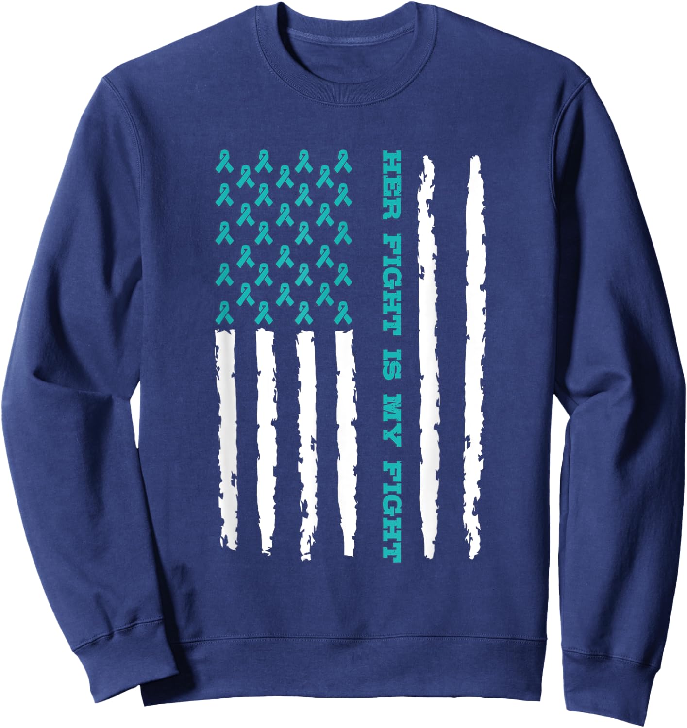 Scleroderma Awareness Her Fight Is My Fight Flag Sweatshirt - Sweatshirt | Navy