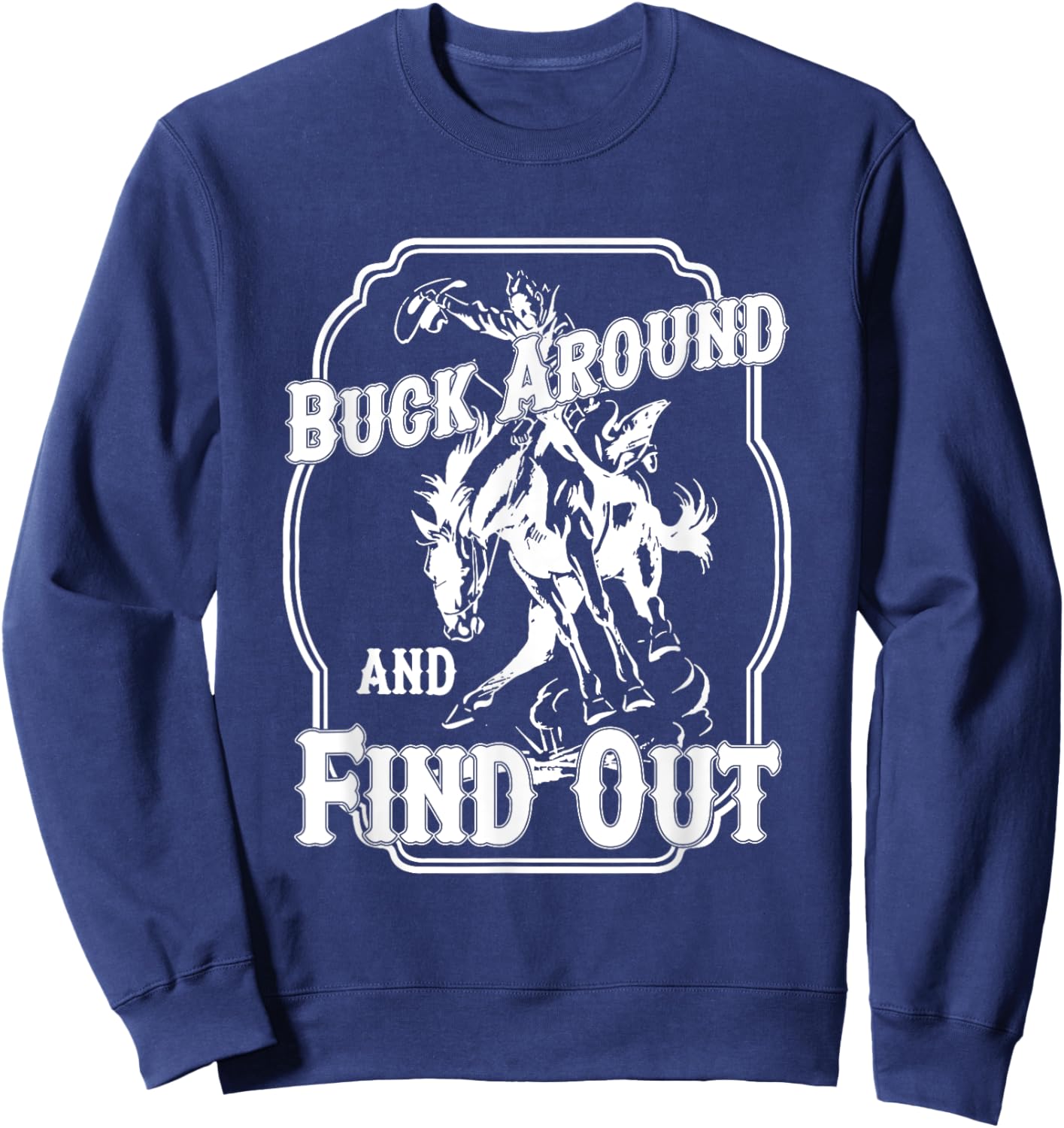 Buck Around And Find Out Black Cotton Women's Small Short Sleeve Letter Print Sweatshirt - Sweatshirt | Navy