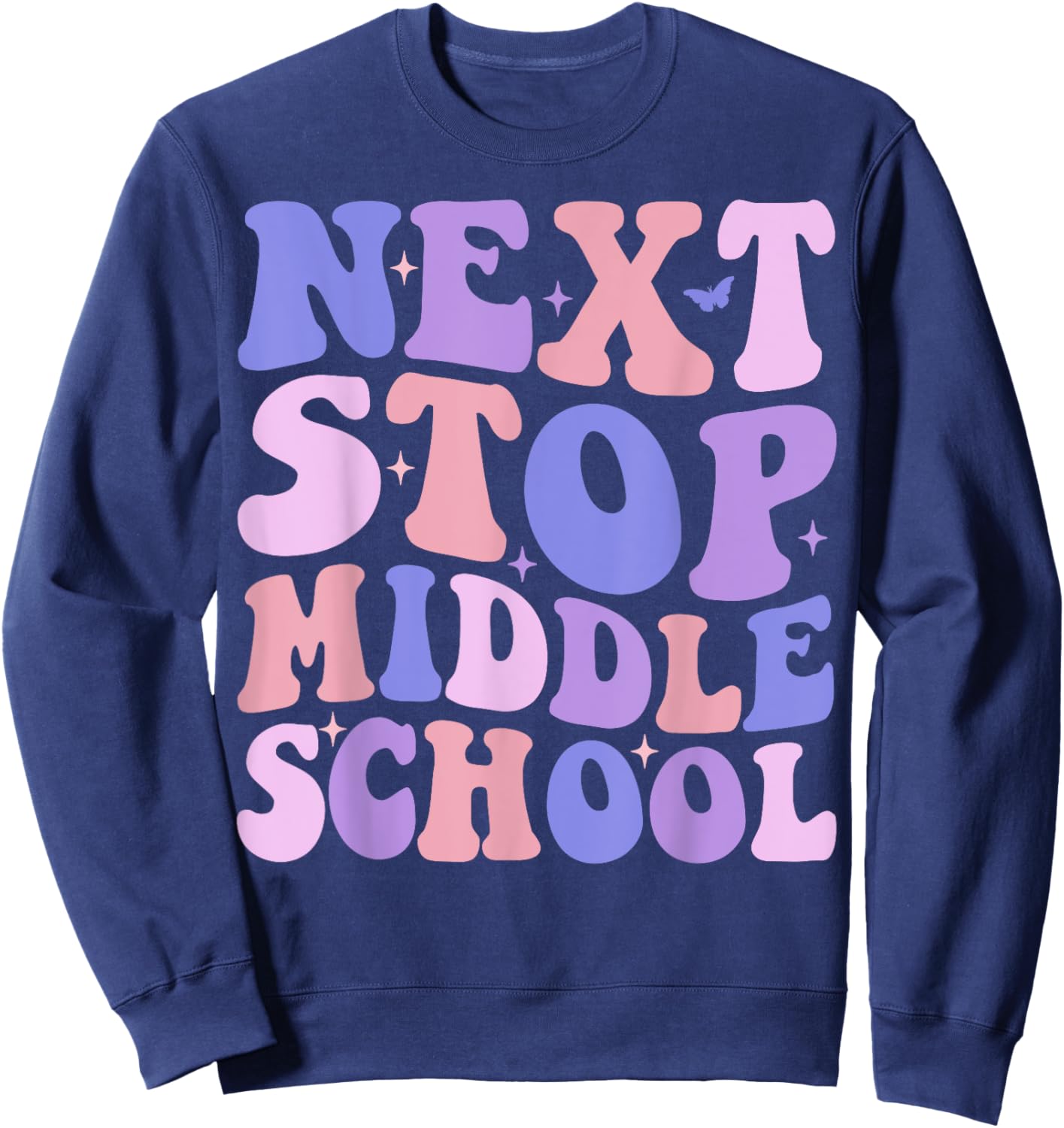 Next Stop Middle School Elementary School Graduation Kids Sweatshirt - Sweatshirt | Navy