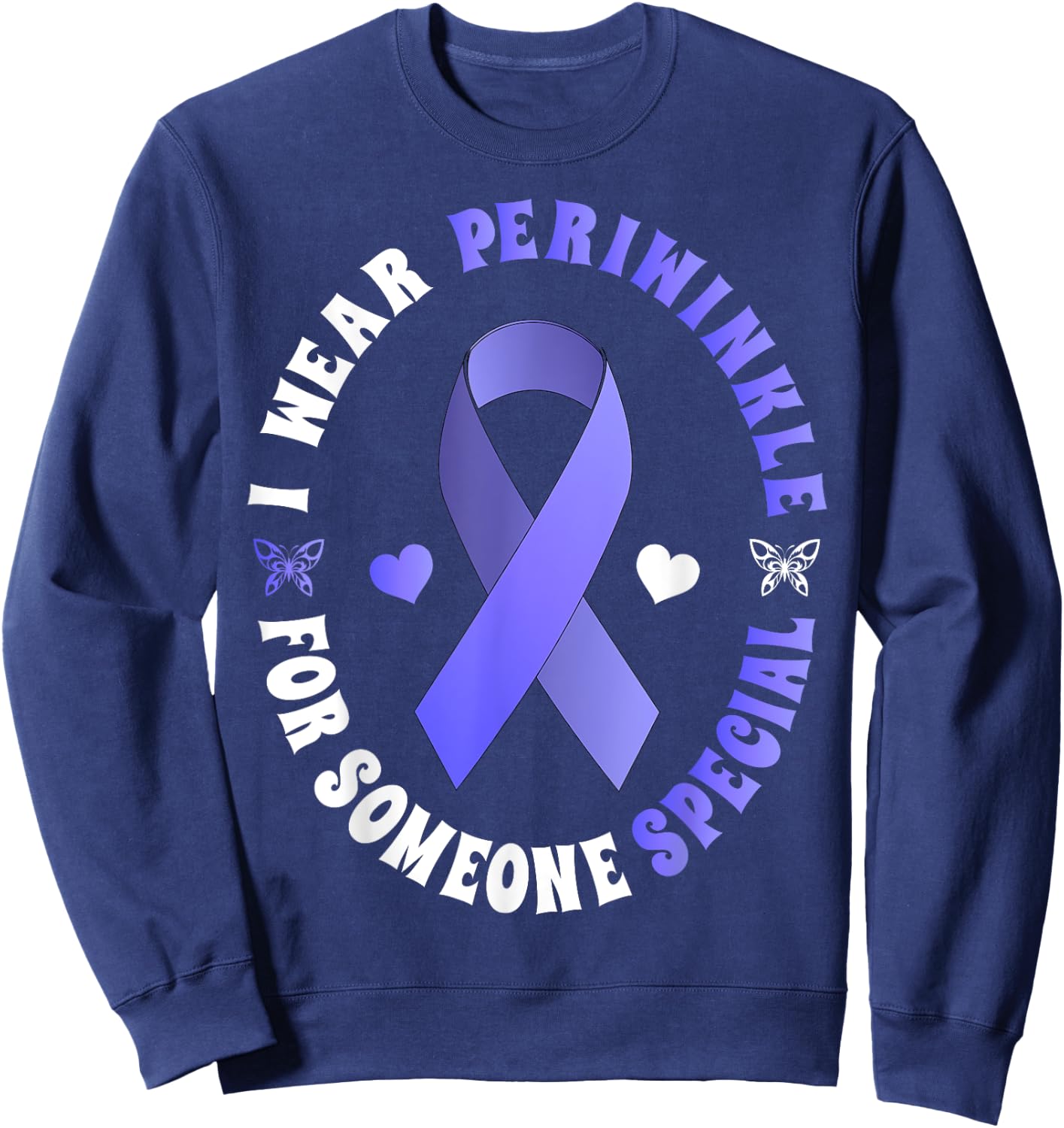 I Wear Periwinkle For Someone Special Cancer Ribbon Sweatshirt - Sweatshirt | Navy