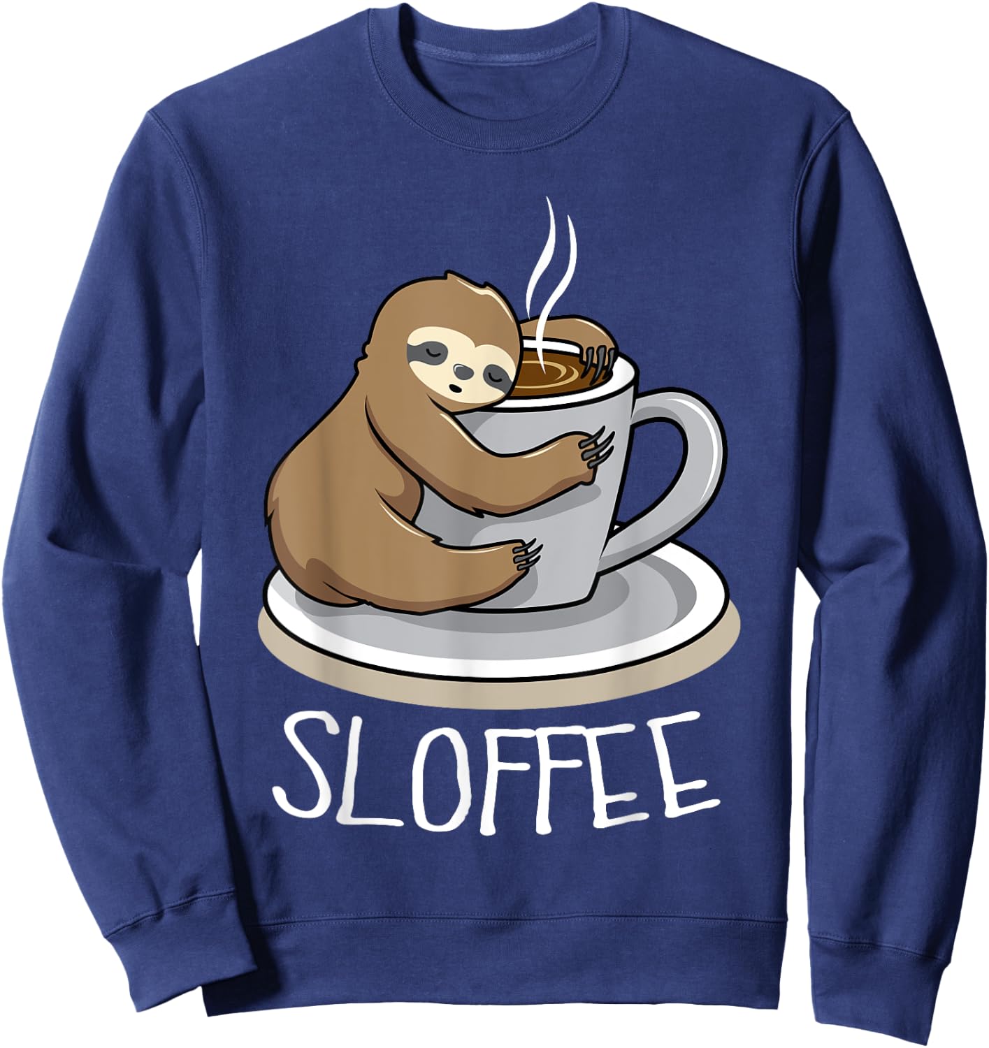 Sloth Sleep at Cup of Coffee Funny Sloth Sloffee Sweatshirt - Sweatshirt | Navy