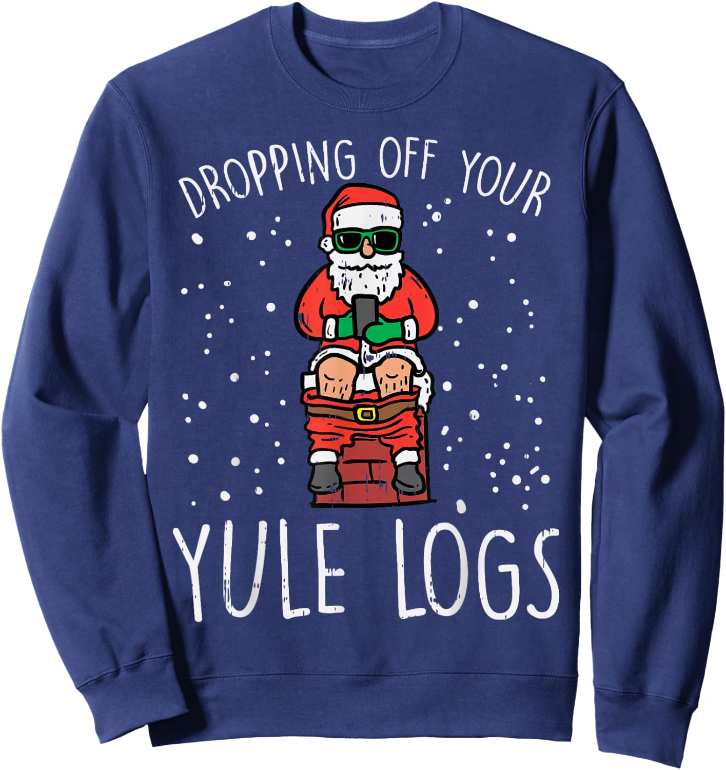 Dropping Off Your Logs Santa Chimney Funny Christmas PJ Sweatshirt - Sweatshirt | Navy
