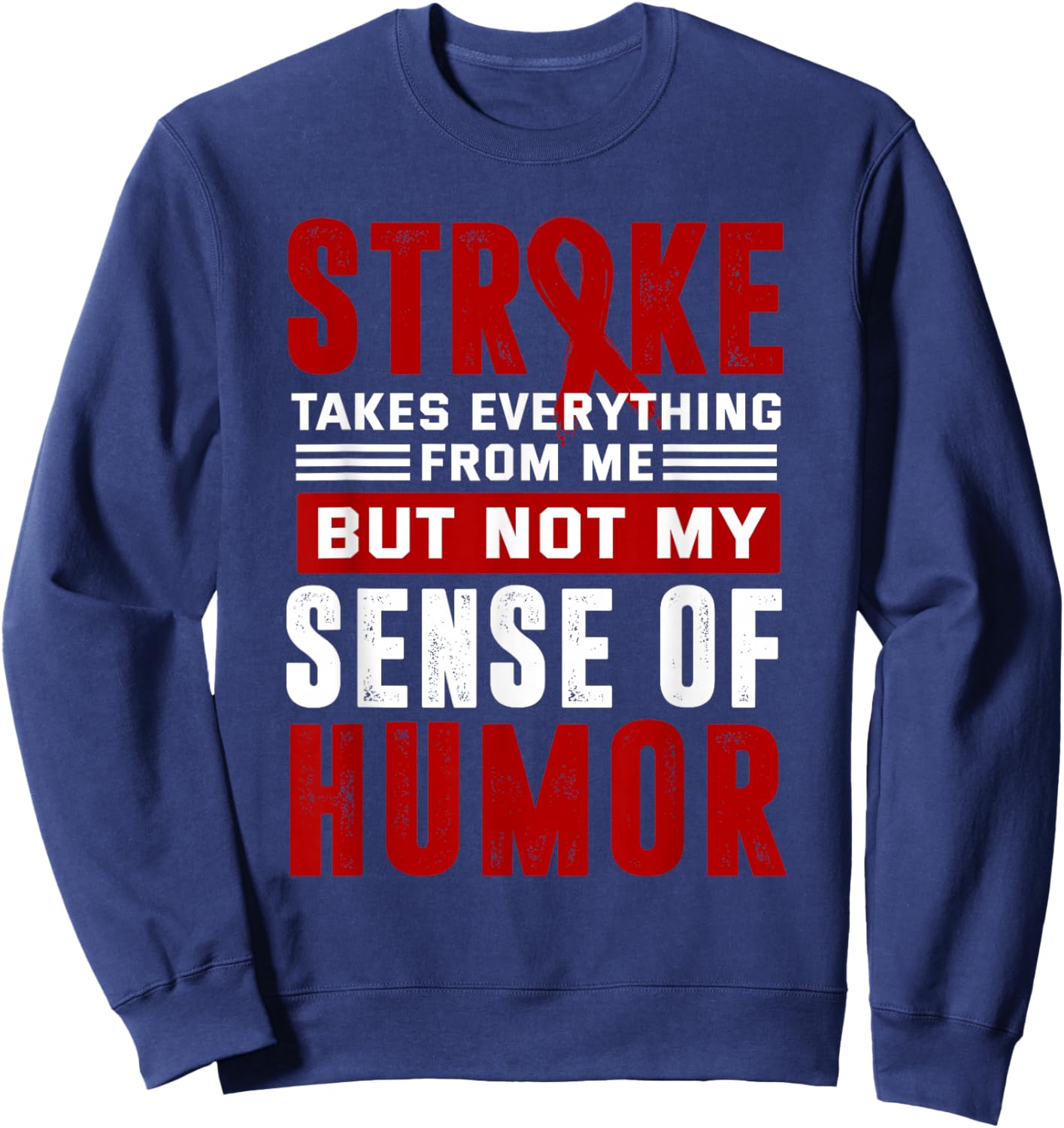 Stroke Survivor Stroke recovery Sweatshirt - Sweatshirt | Navy