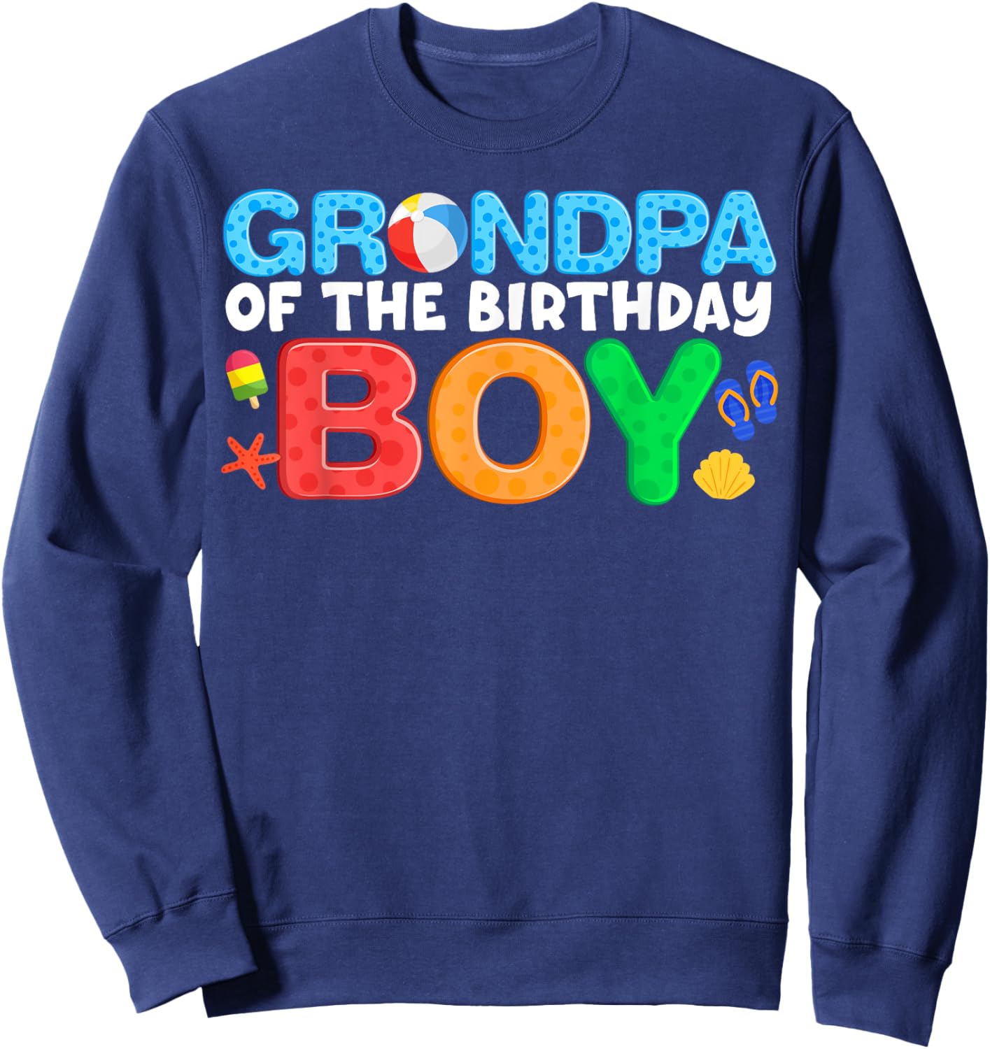 Grandpa Birthday Boy Beach Ball Theme Party Pool Matching Sweatshirt - Sweatshirt | Navy