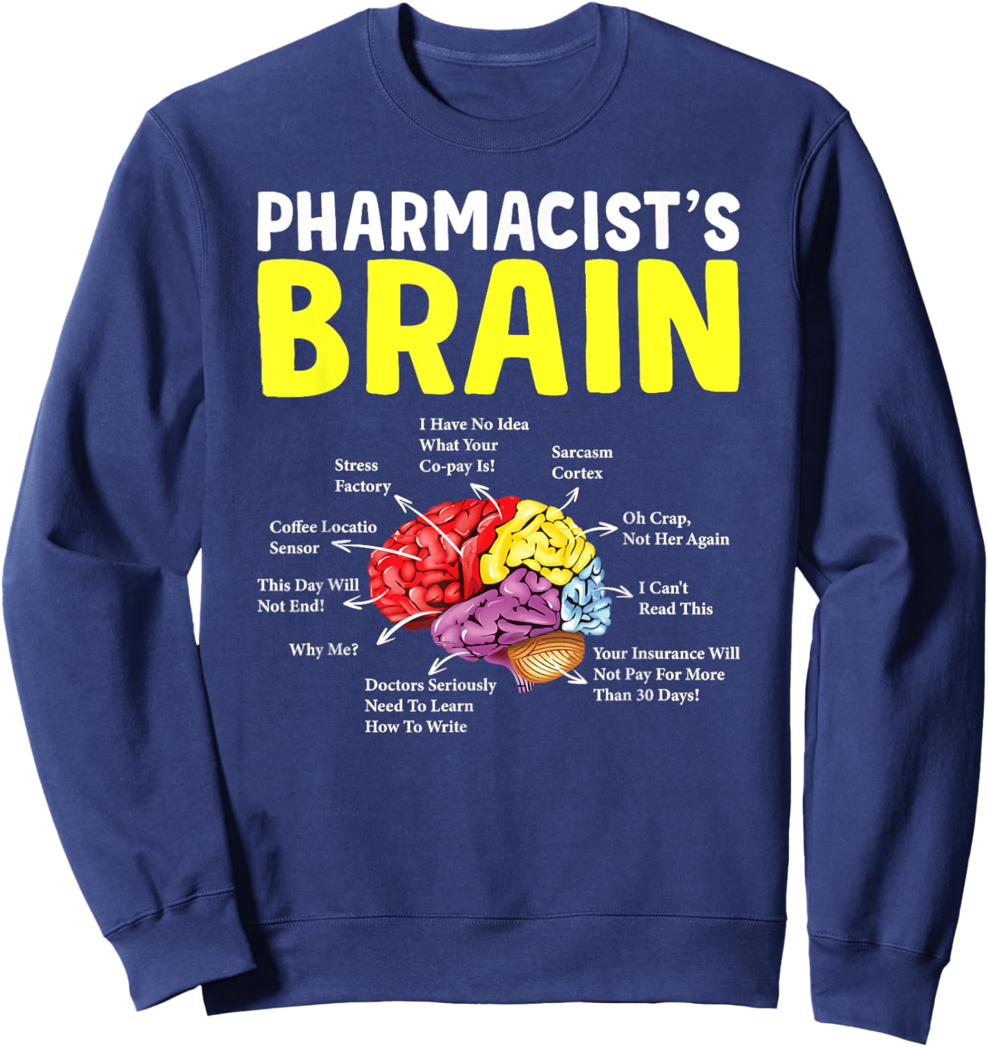 Pharmacist's Brain Pharmacy Technician Student Sweatshirt - Sweatshirt | Navy