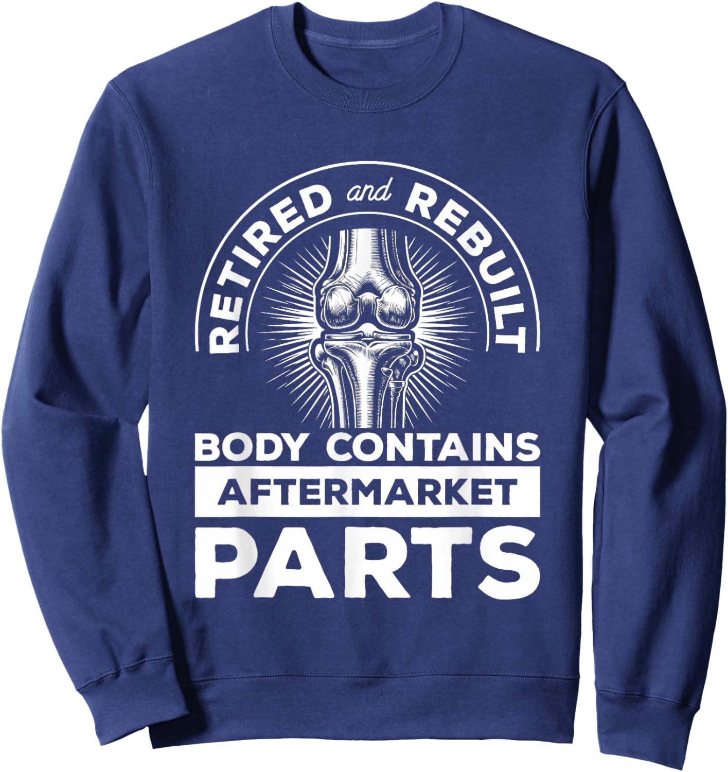Retired And Rebuilt Body Contains Aftermarket Parts Knee Sweatshirt - Sweatshirt | Navy