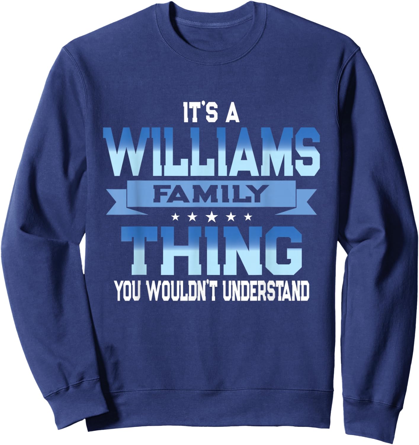 Funny Williams Family Reunion Matching Vacation Sweatshirt - Sweatshirt | Navy