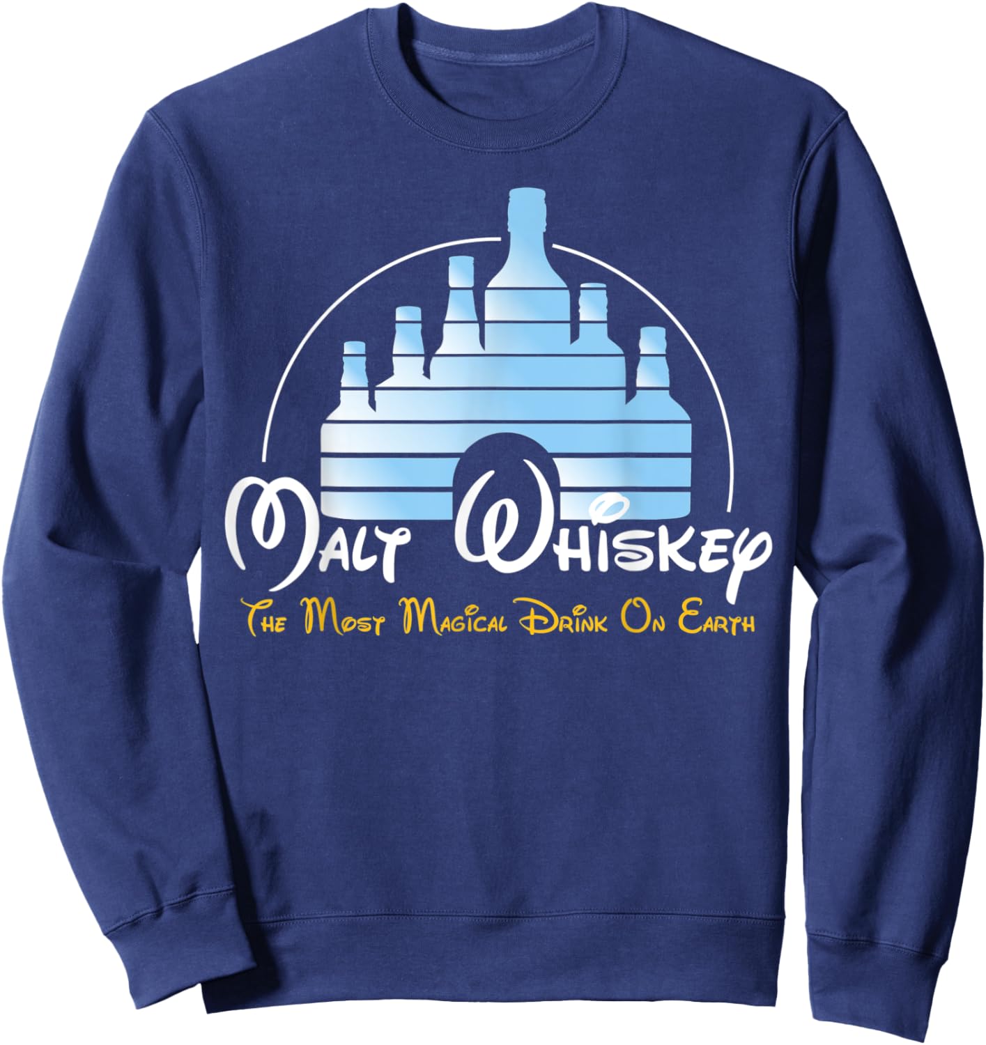 Malt Whiskey Parody Malt Whiskey Shirt Most Magical Drink on Earth Sweatshirt - Sweatshirt | Navy