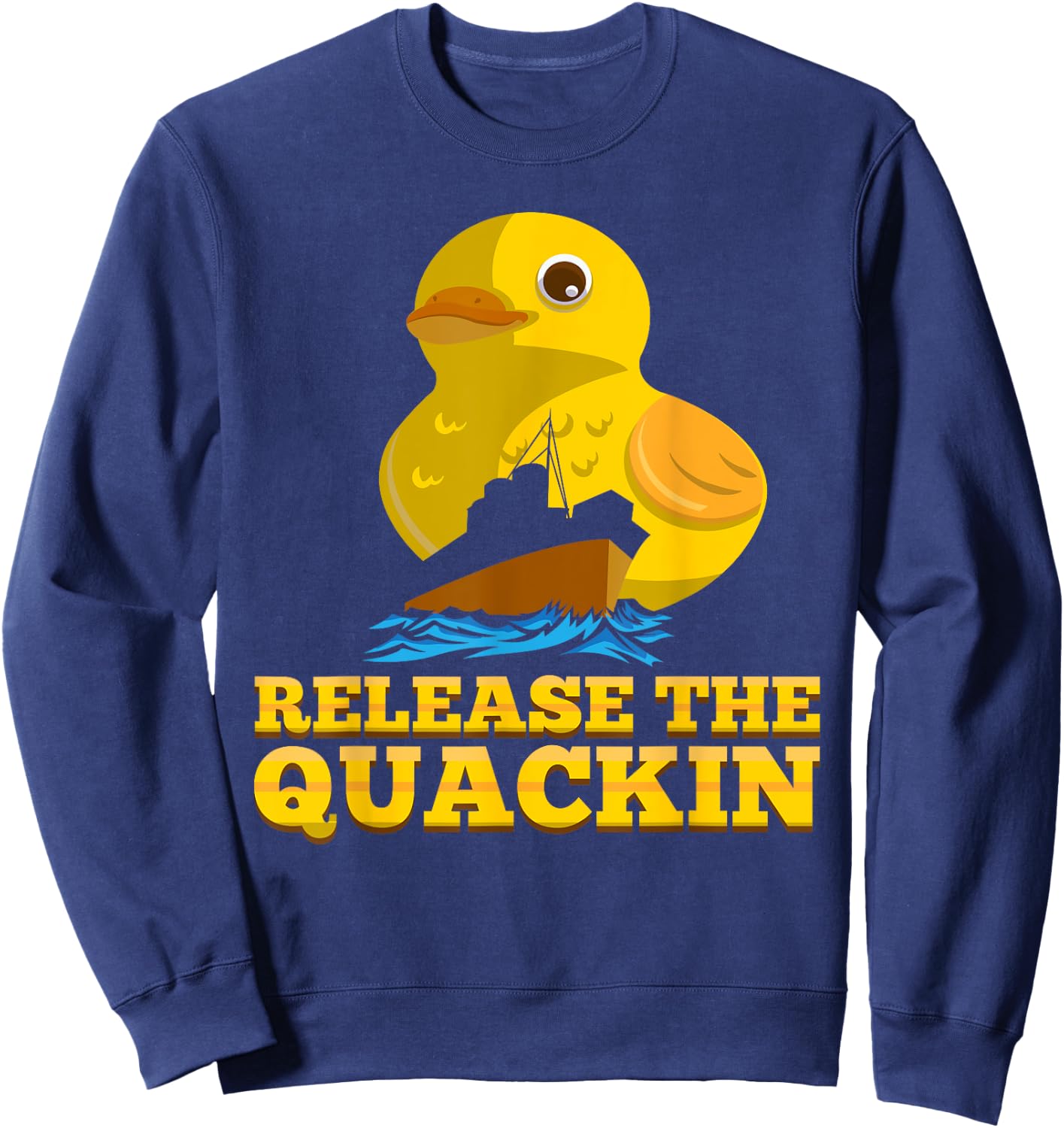 Release The Quackin Funny Duck Pun Sweatshirt - Sweatshirt | Navy