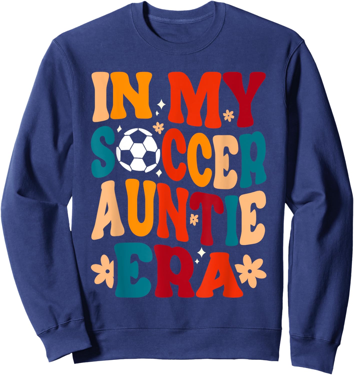 In My Soccer Auntie Era Sweatshirt - Sweatshirt | Navy