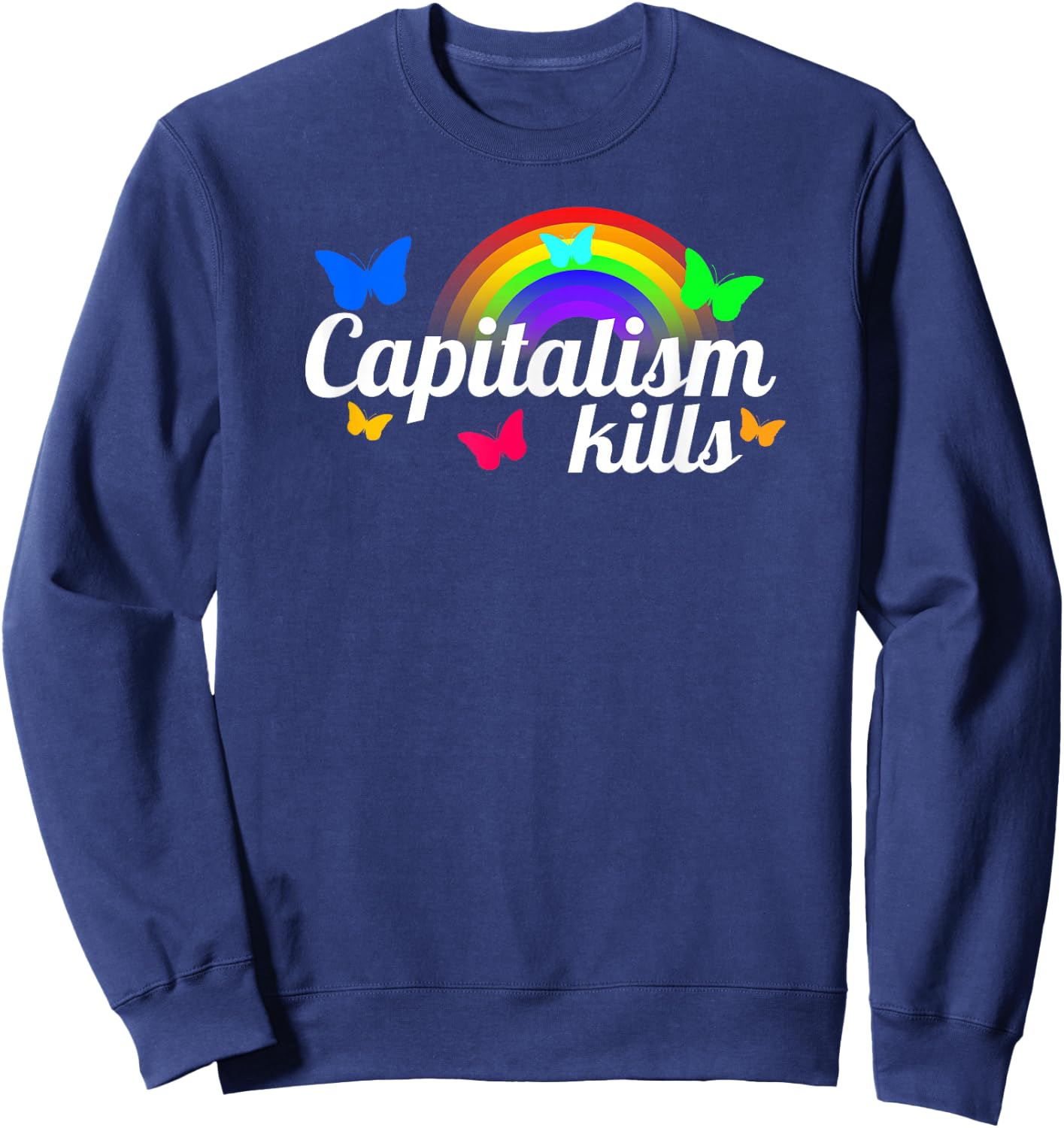 Capitalism Kills Ironic Anti Capitalist Sweatshirt - Sweatshirt | Navy