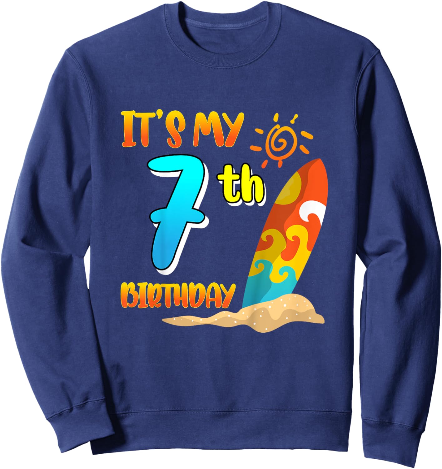 It's My 7th Birthday Surfing Beach Pool Party 7 Years Old for Girls Kids Sweatshirt - Sweatshirt | Navy