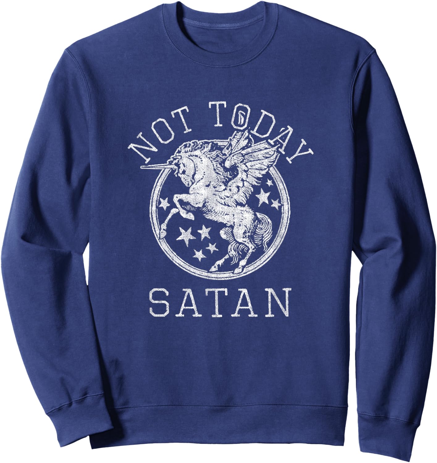 Retro Style 80s 1980s Unicorn Pegasus Not Today Satan Sweatshirt - Sweatshirt | Navy
