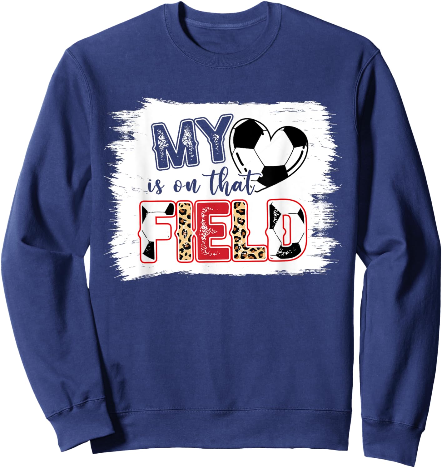 Leopard My Heart Is On That Field Soccer Love Game Day Vibes Sweatshirt - Sweatshirt | Navy