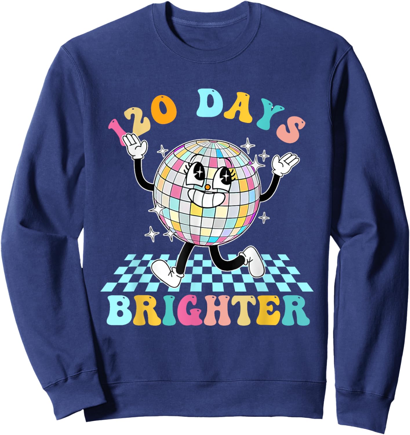 120 Days Brighter Happy 120th Day Of School Groovy Boy Girl Sweatshirt - Sweatshirt | Navy