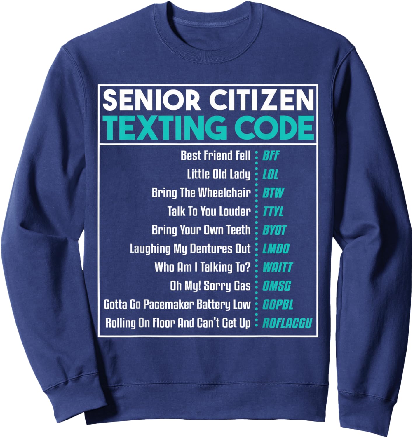 Senior Citizens Texting Code Retirement Old Elderly Parents Sweatshirt - Sweatshirt | Navy