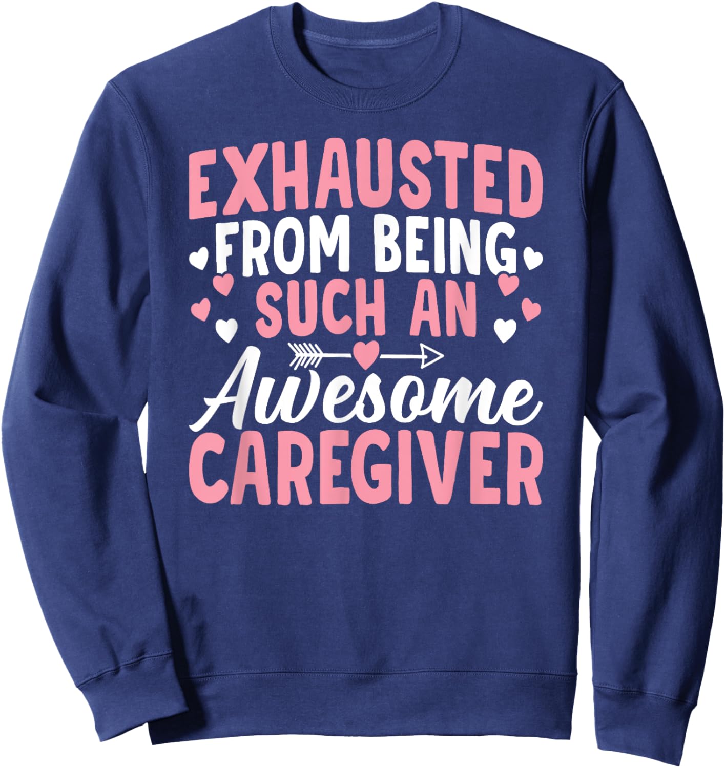 Awesome Caregiver Caregiving Nursing Expert Nurse Caretaker Sweatshirt - Sweatshirt | Navy