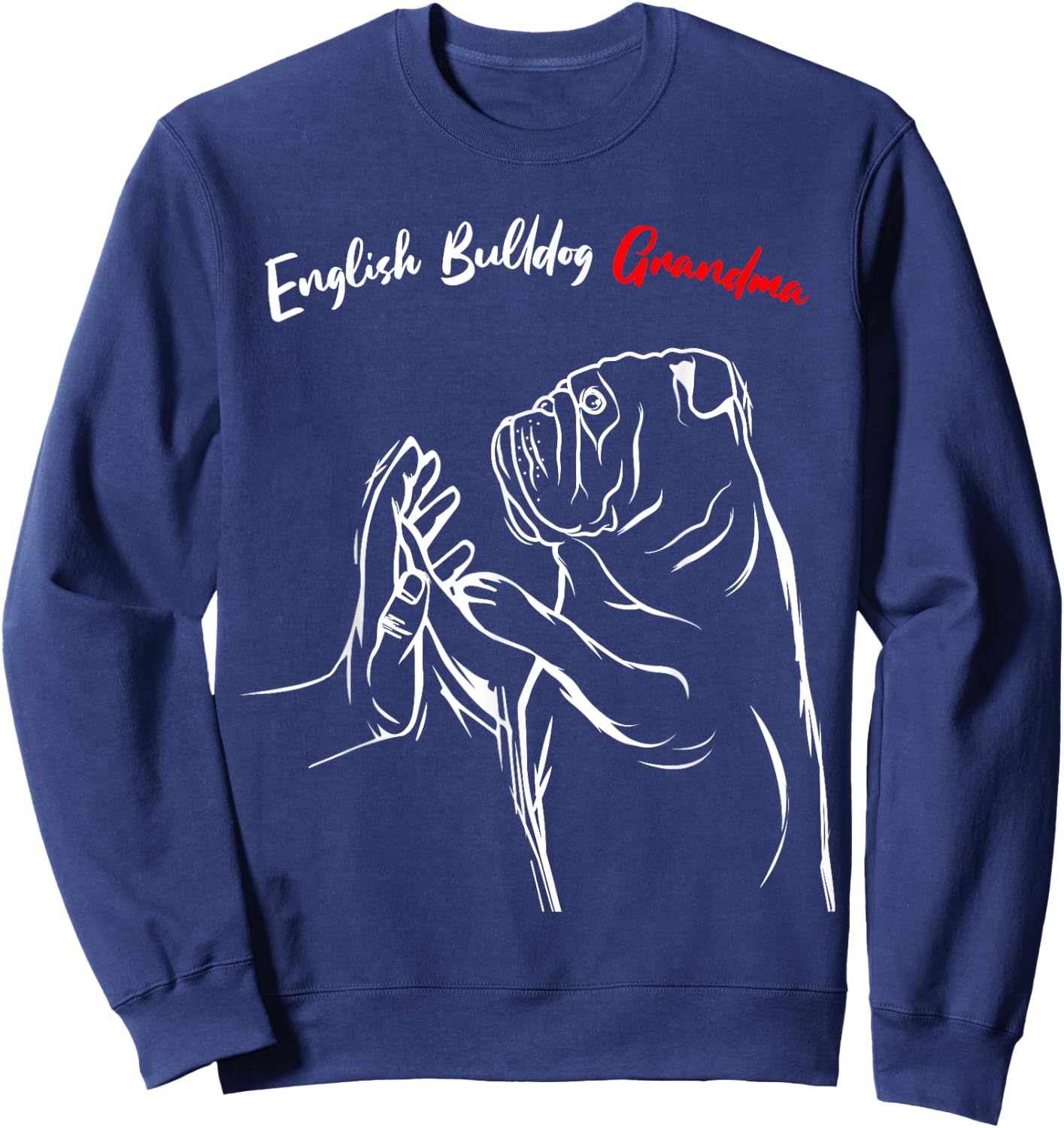 English Bulldog Grandma Dog Owner Lover Funny Women Sweatshirt - Sweatshirt | Navy