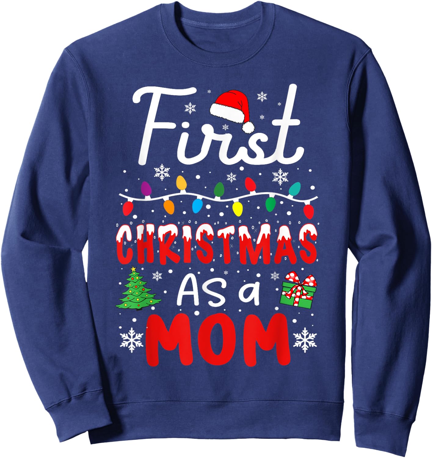 First Christmas as a Mom New Mommy 1st Christmas Women Sweatshirt - Sweatshirt | Navy
