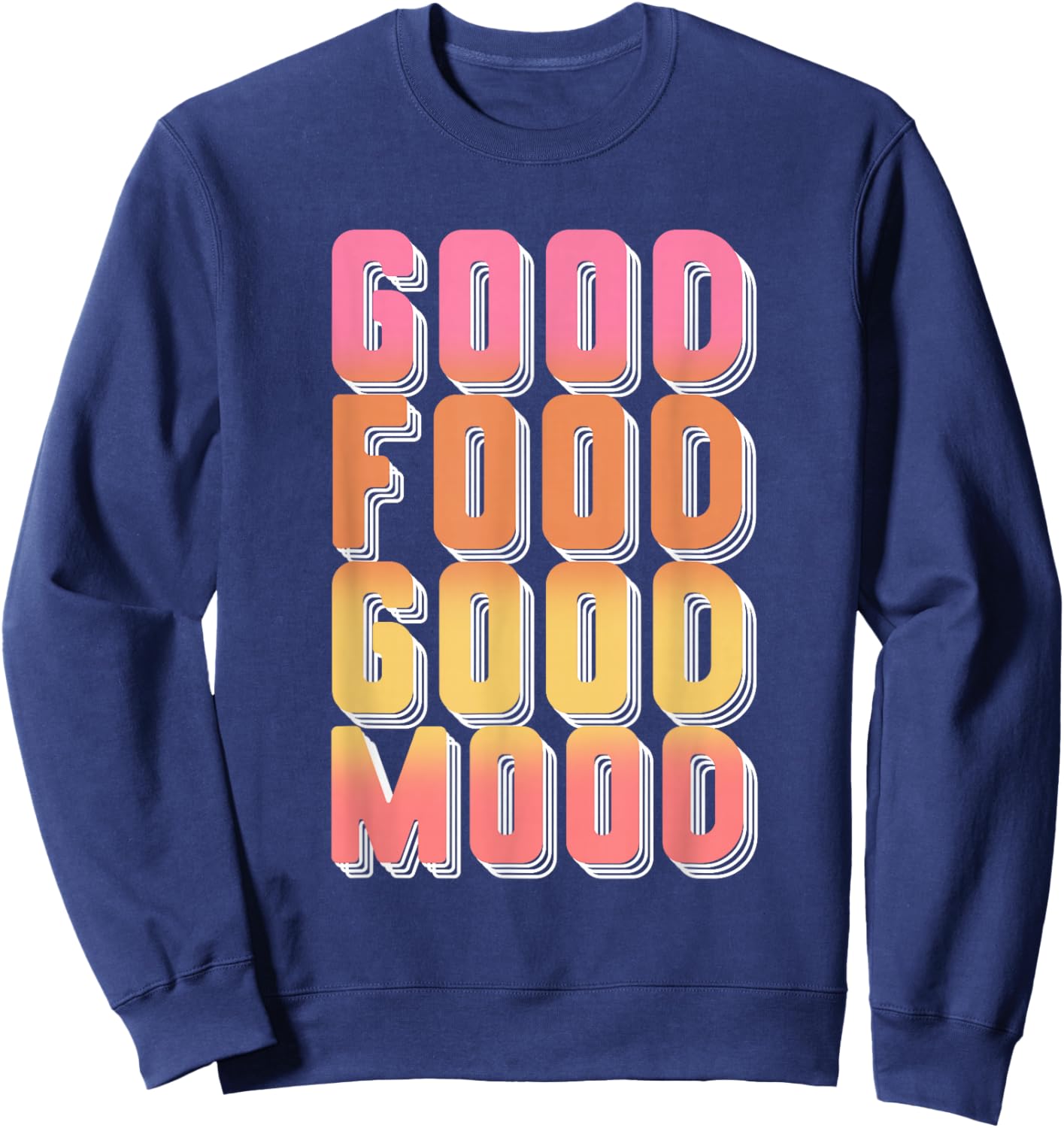 Good Food Mood | Gourmet Cooking | Foodie Sweatshirt - Sweatshirt | Navy
