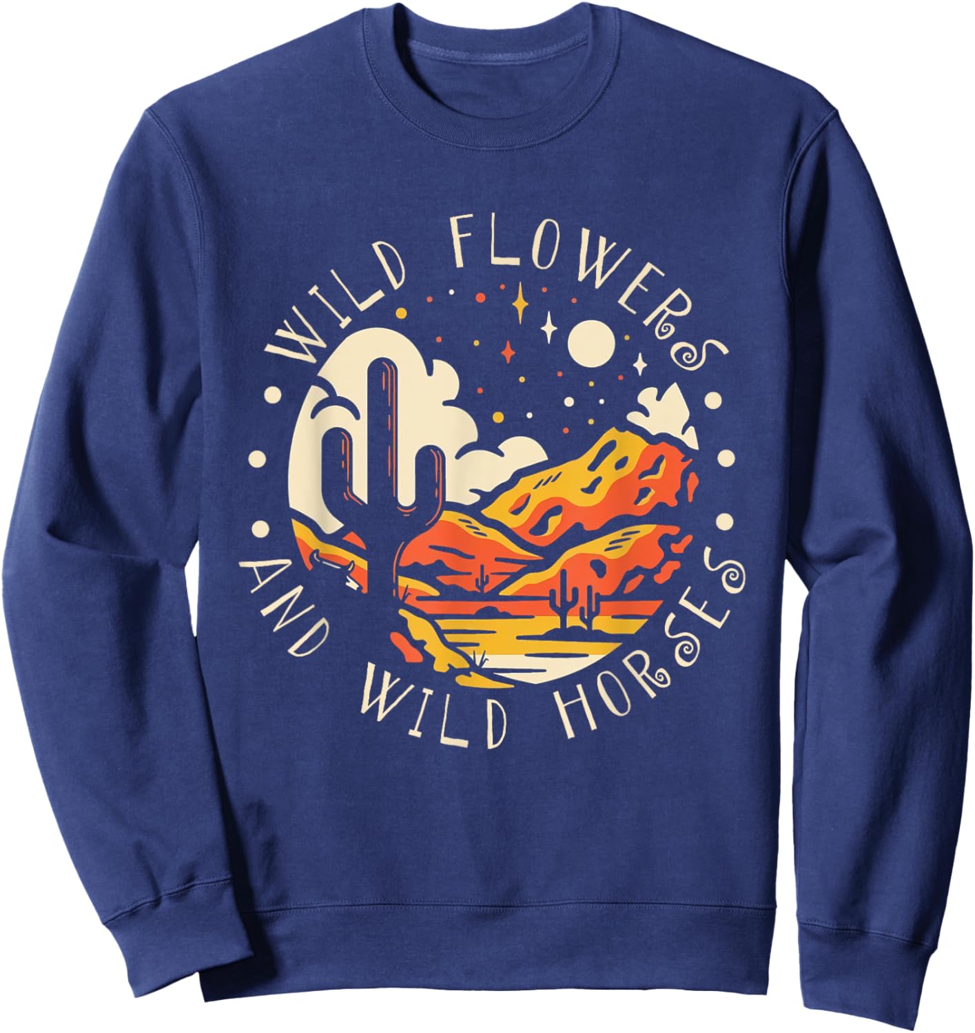 WildFlowers And Wild Horses Mountains Deserts West Cactus Sweatshirt - Sweatshirt | Navy