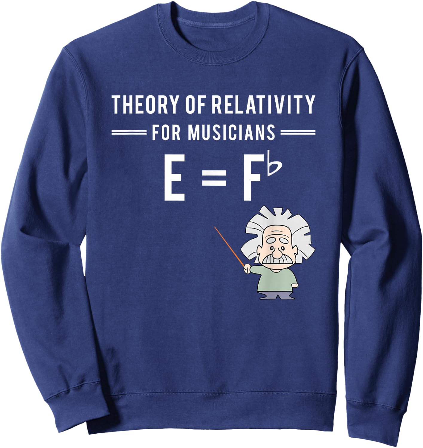 Theory Of Relativity For Musicians Classical Music Gift Sweatshirt - Sweatshirt | Navy