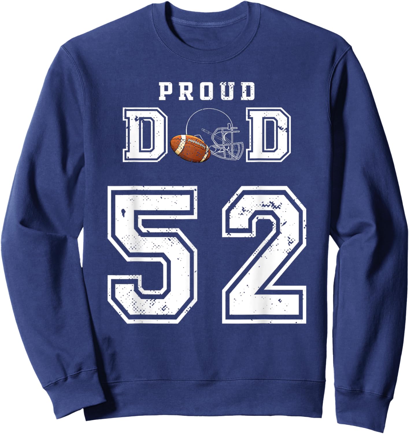 Custom Proud Football Dad Number 52 Personalized Sweatshirt - Sweatshirt | Navy